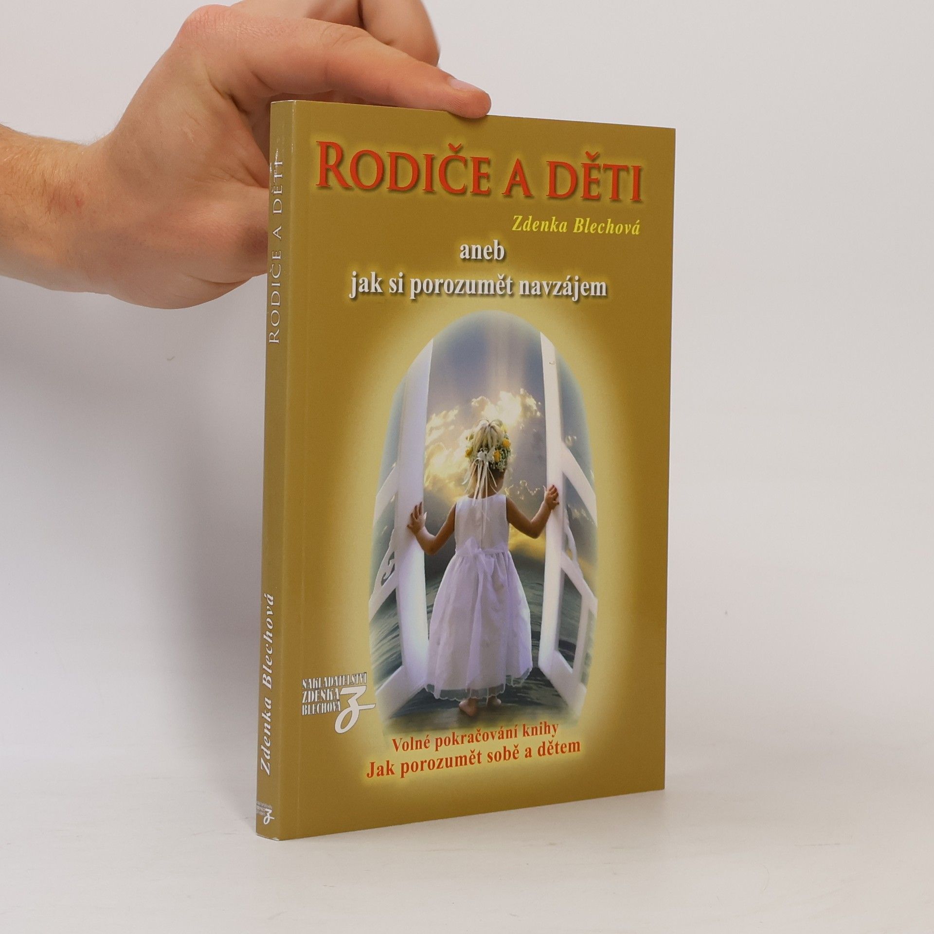 Zdenka Blechová Rodiče a děti aneb Jak si porozumět navzájem