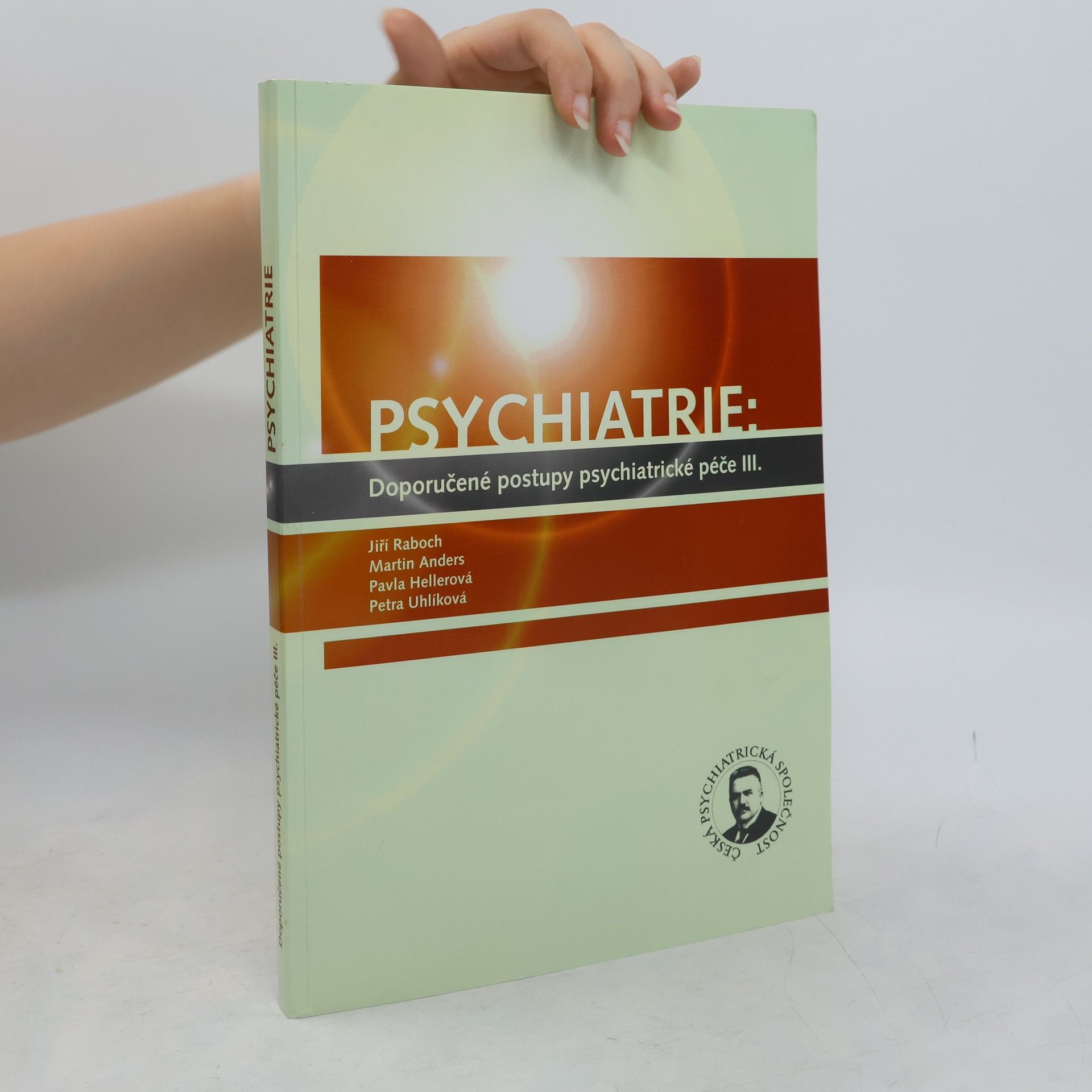 Psychiatrie: Doporučené postupy psychiatrické péče III.