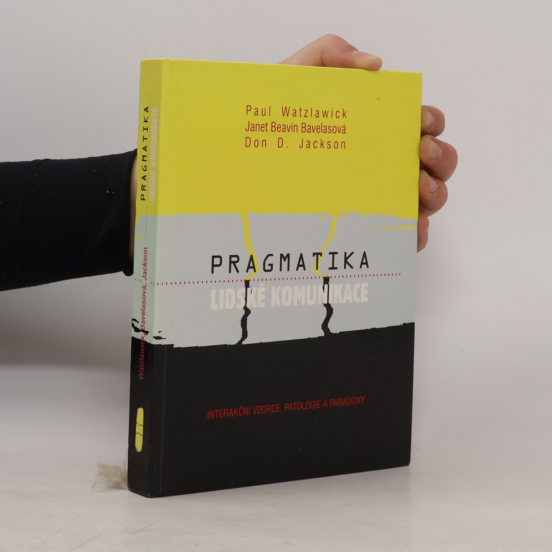 Paul Watzlawick Pragmatika lidské kumunikace. Interakční vzorce, patologie a paradoxy