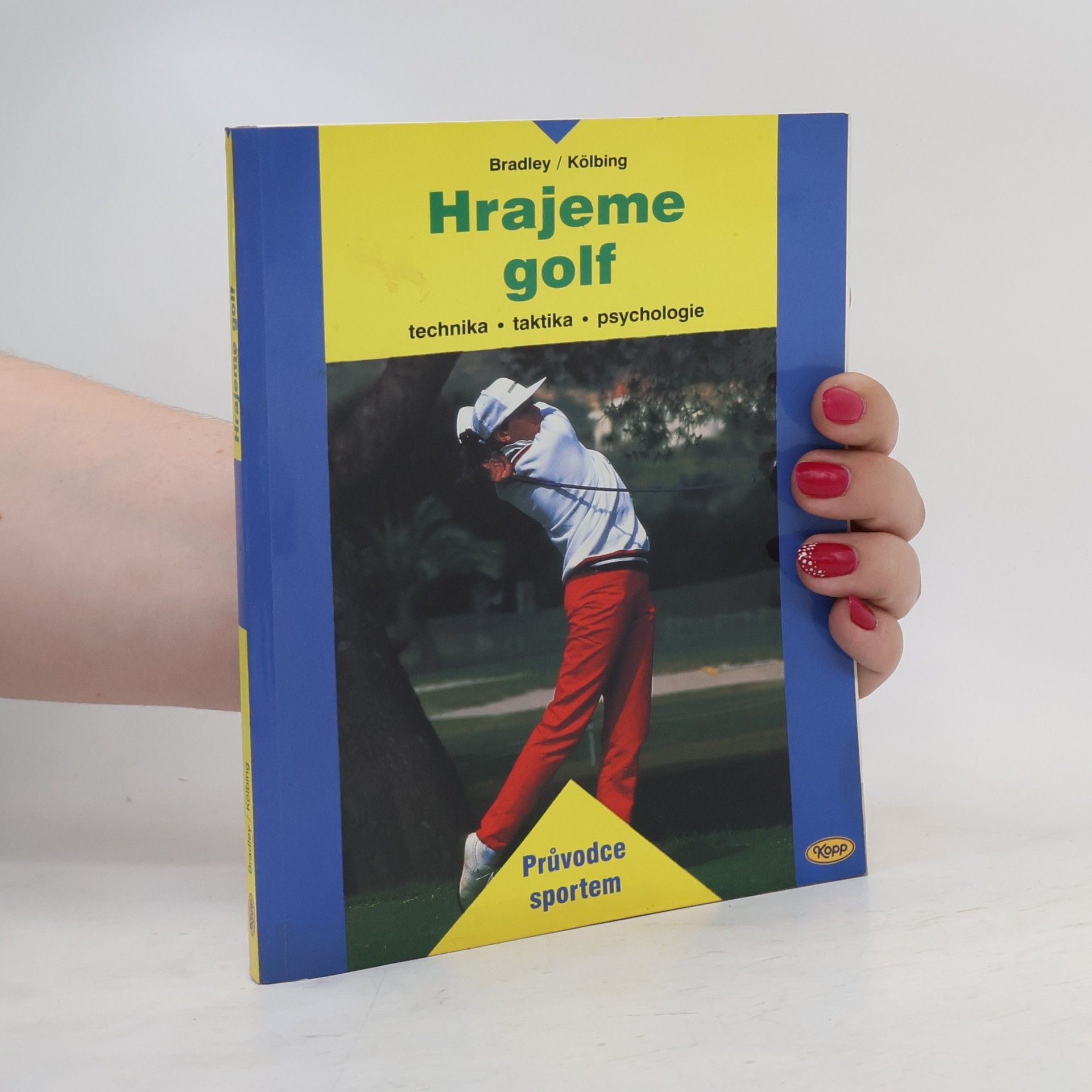 John Francis Nejez Bradley Hrajeme golf. Technika, taktika, psychologie