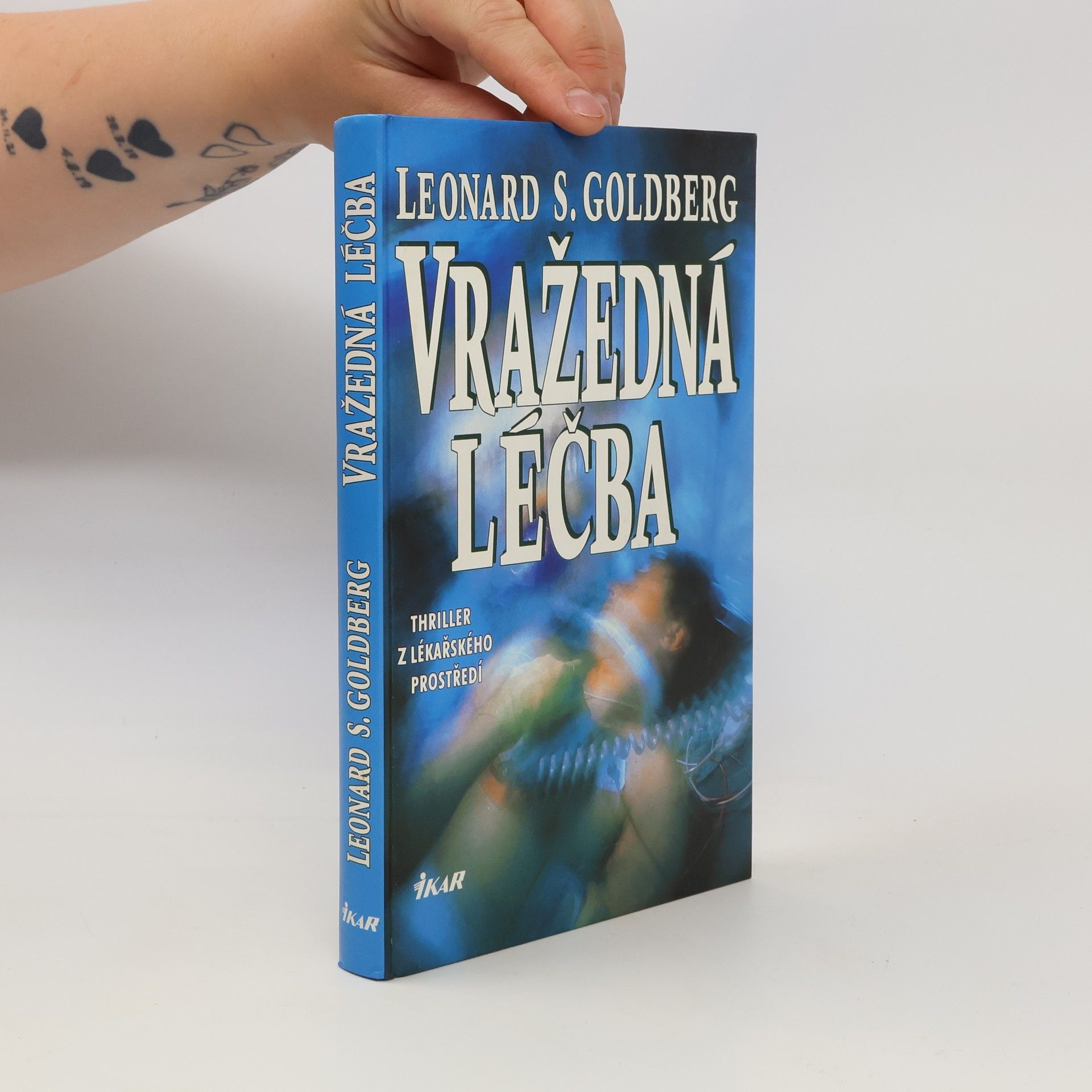Leonard S. Goldberg Vražedná léčba
