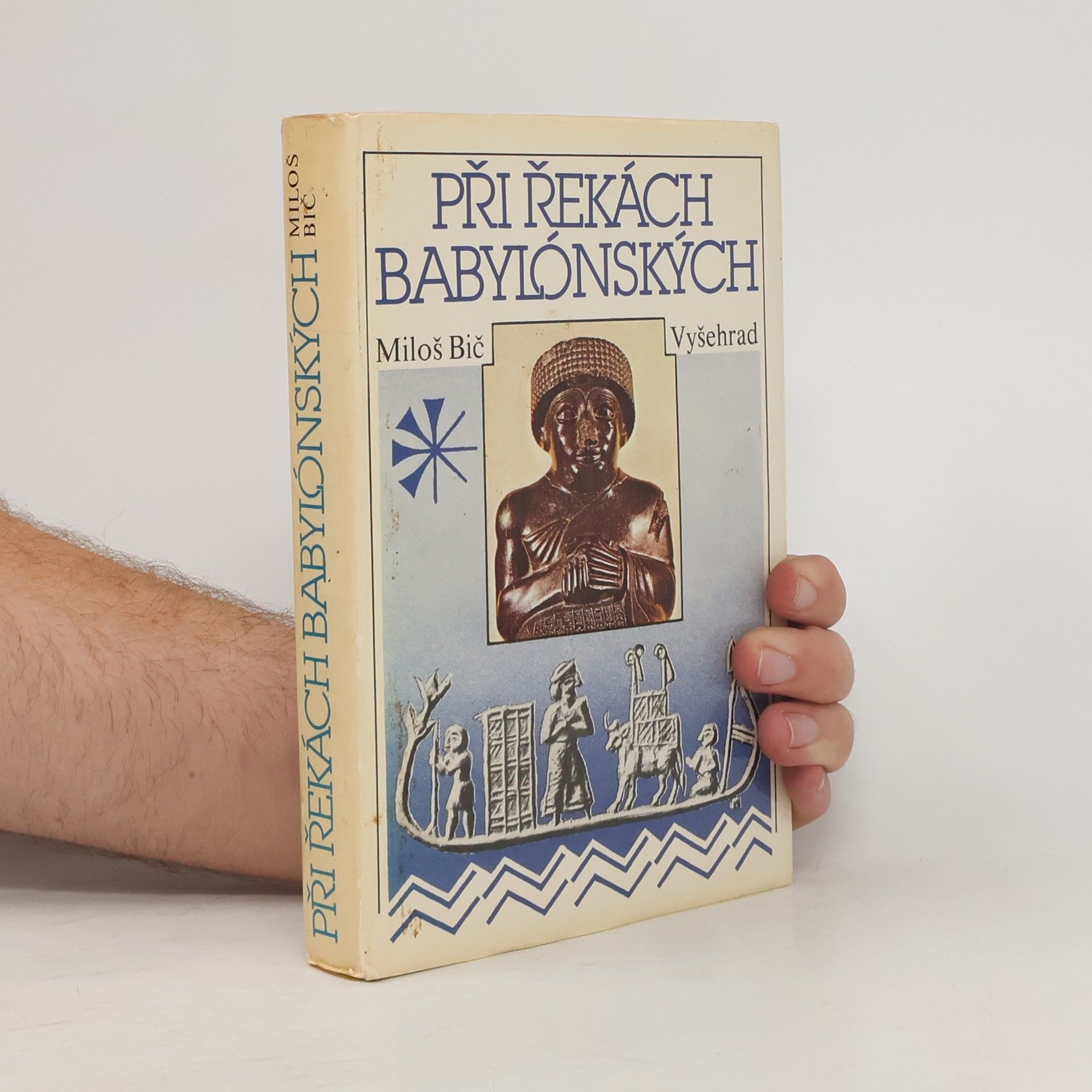 Miloš Bič Při řekách babylónských