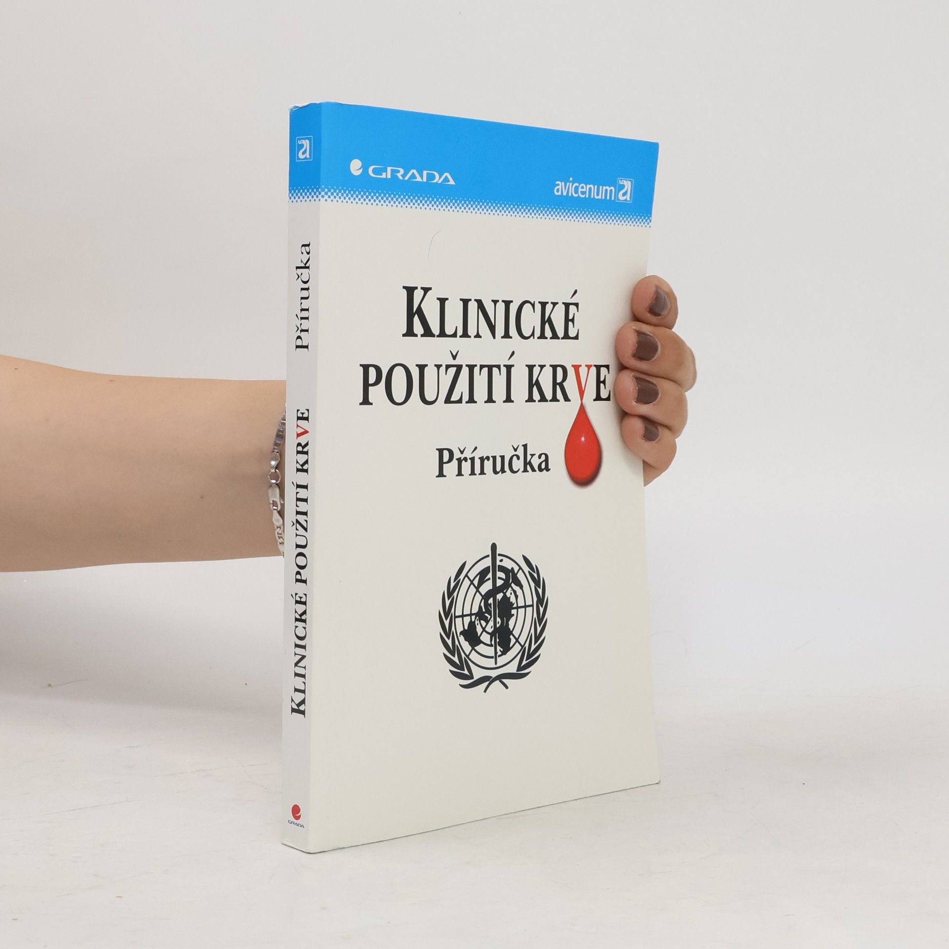 Kolektív autorov Klinické použití krve. Příručka