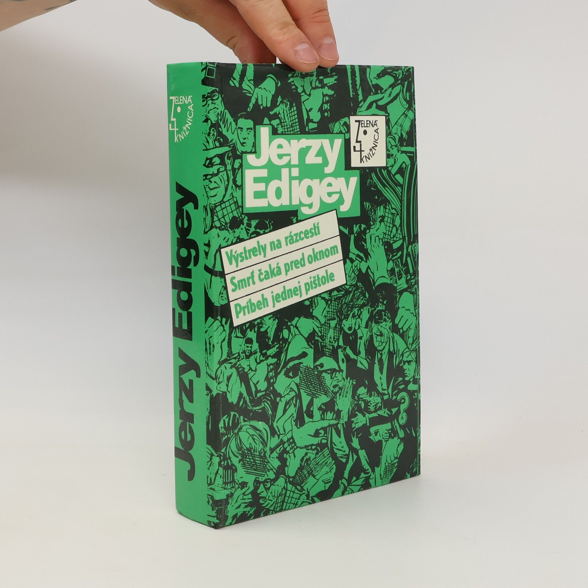 Jerzy Edigey Výstrely na rázcestí. Smrť čaká pred oknom. Príbeh jednej pištole