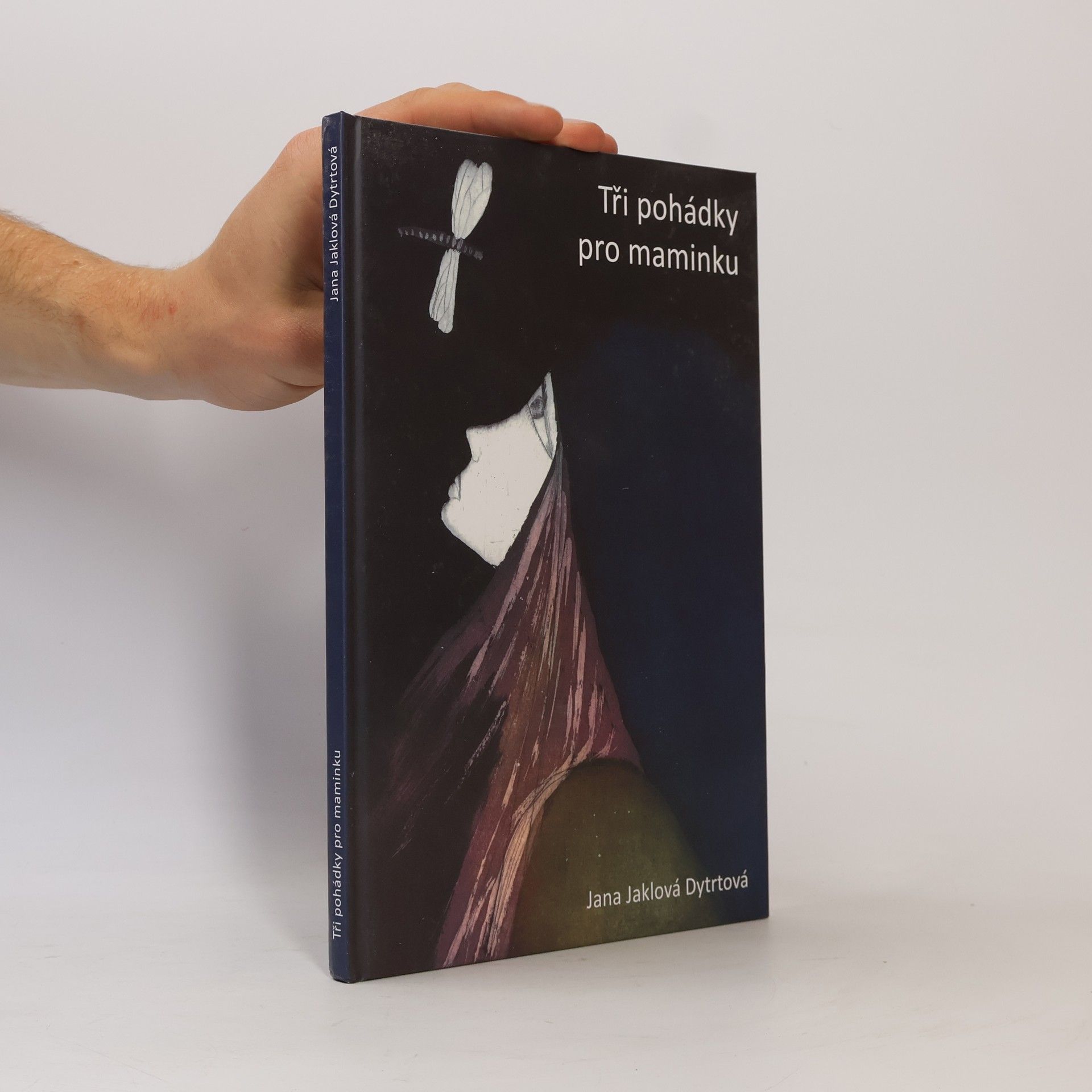Jana Jaklová Dytrtová Tři pohádky pro maminku