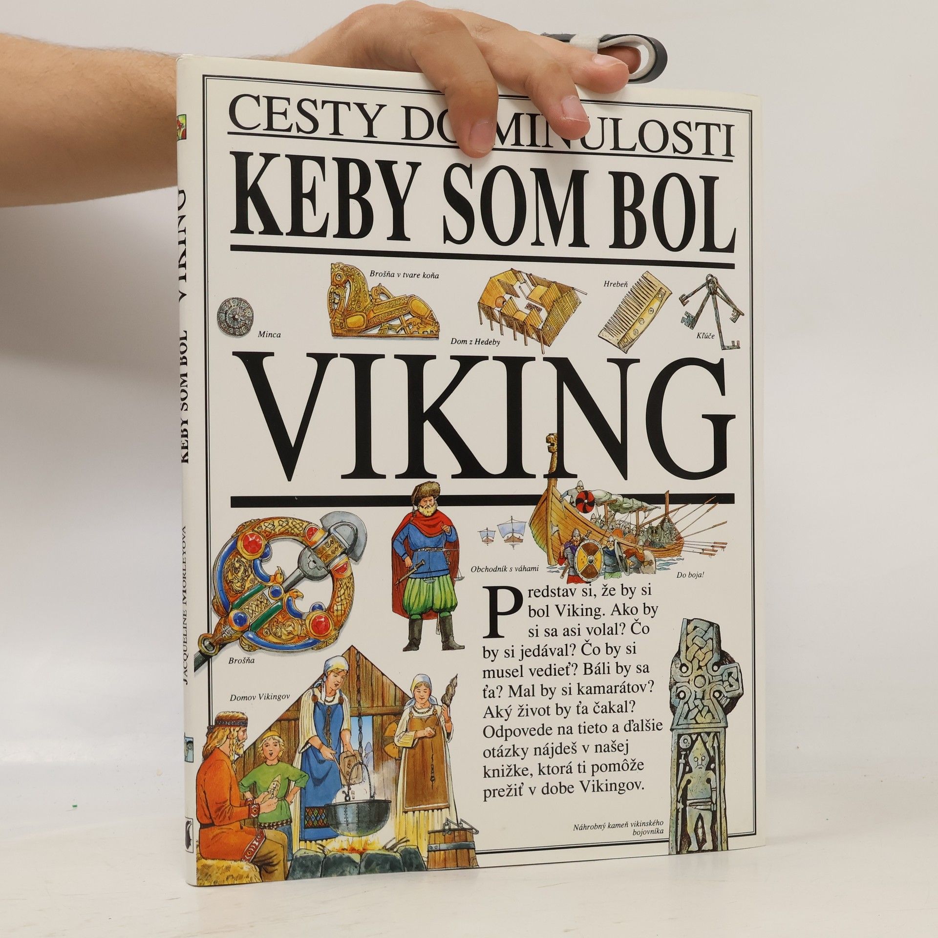 Jacqueline Morley Keby som bol Viking