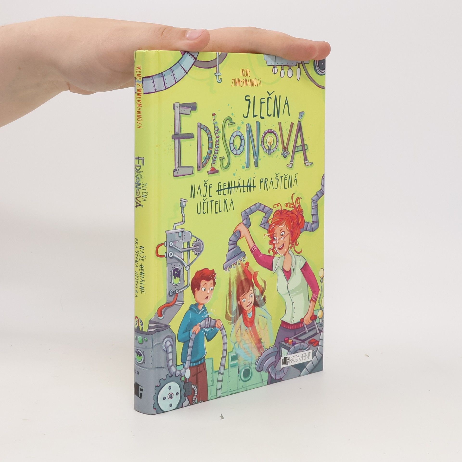 Irene Zimmermann Slečna Edisonová: naše geniální praštěná učitelka