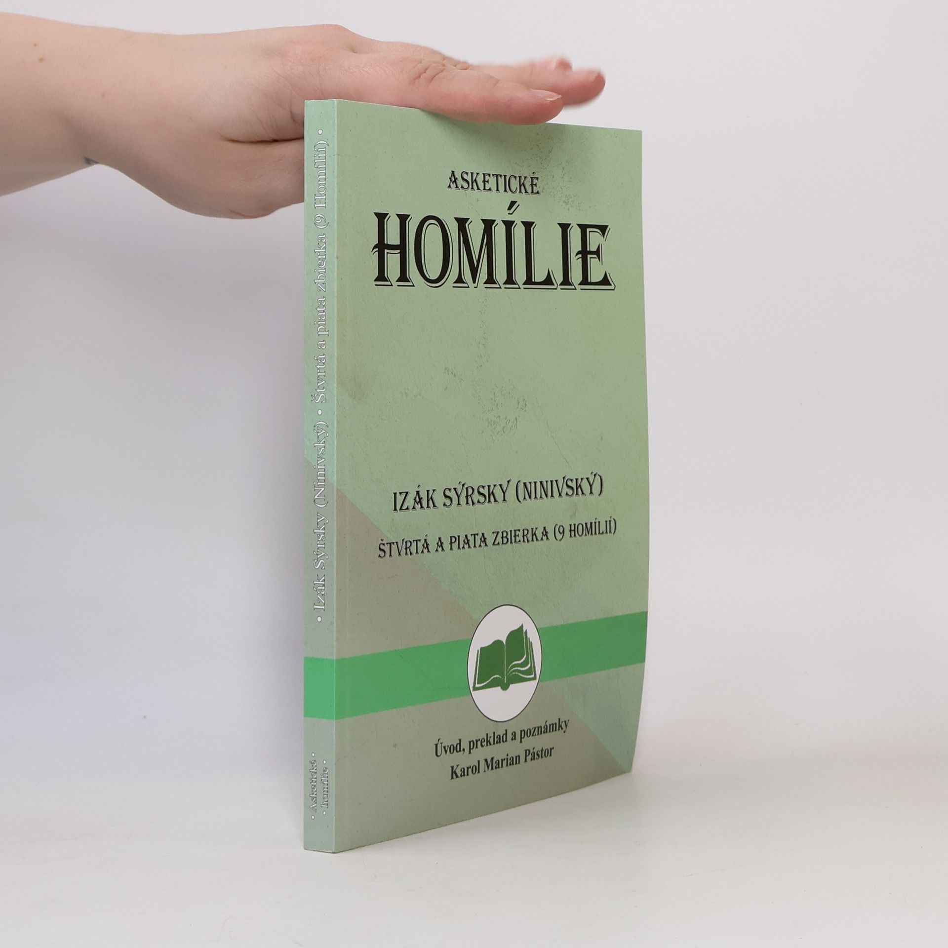 Izák Sýrsky Asketické homílie. Štvrtá a piata zbierka