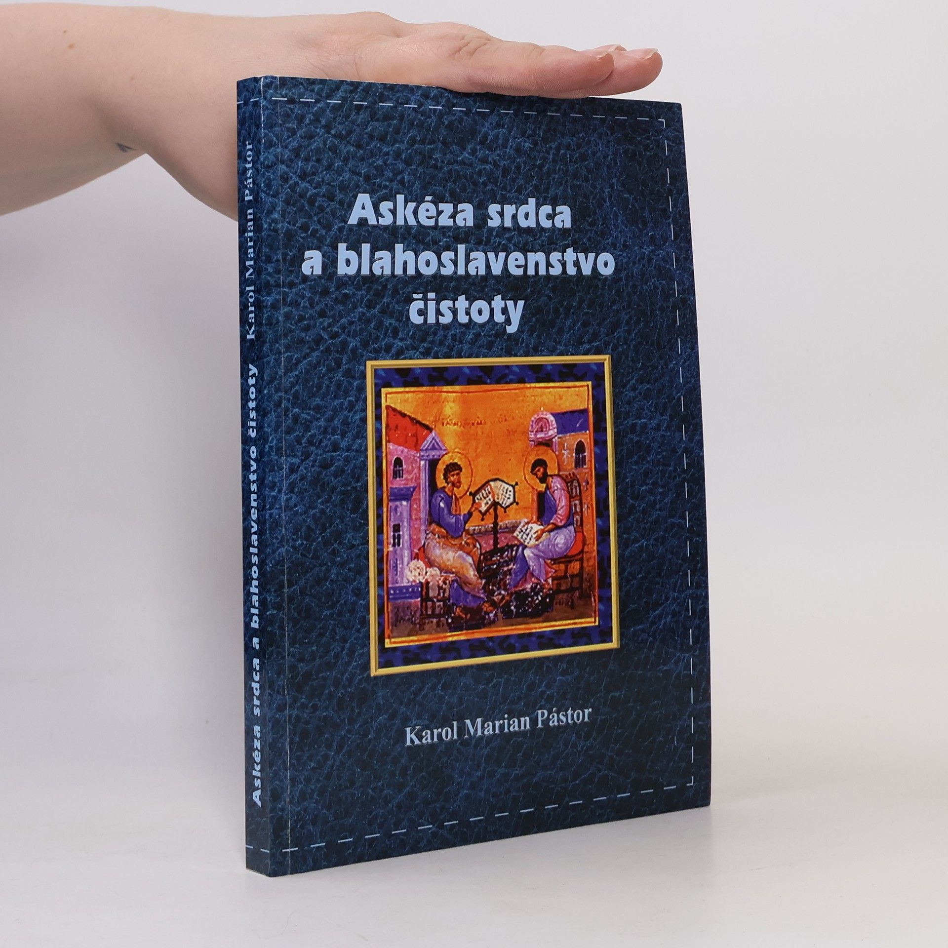 Karol Marian Pástor Askéza srdca a blahoslavenstvo čistoty