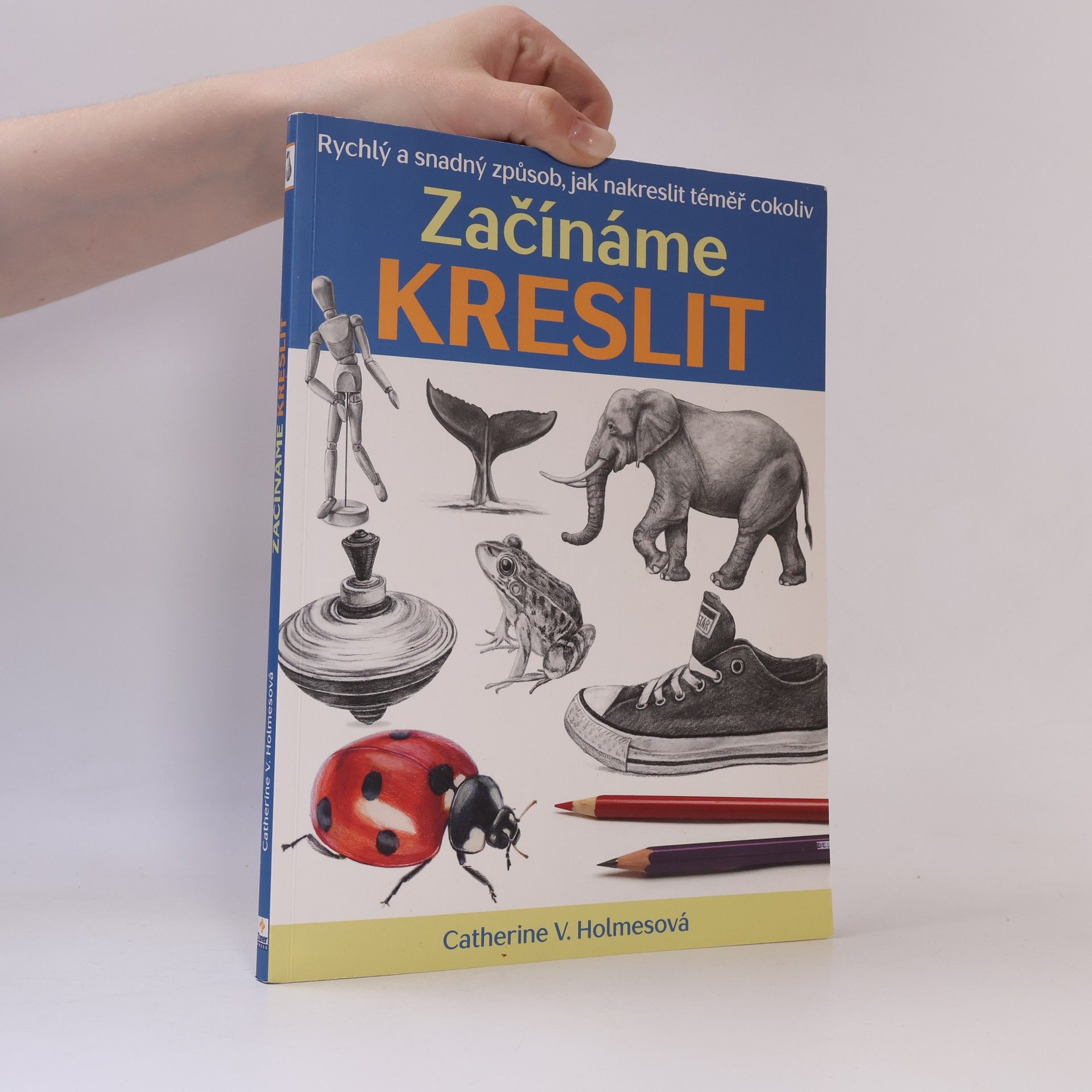 Catherine V. Holmes Začínáme kreslit