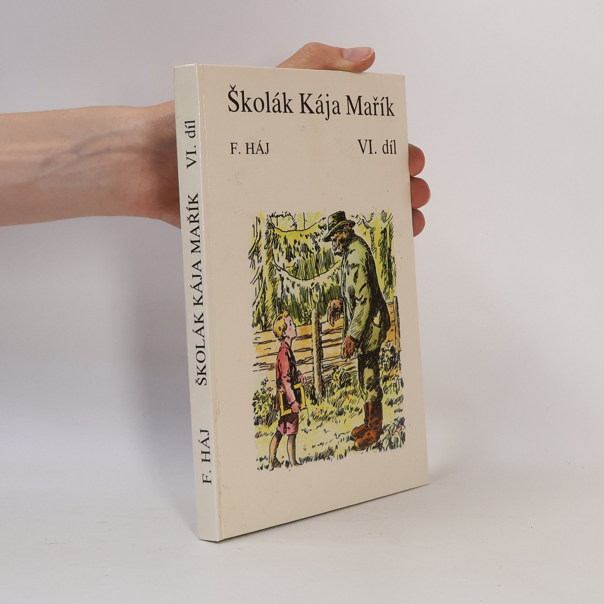 Felix Haj Kája Mařík. VI. díl