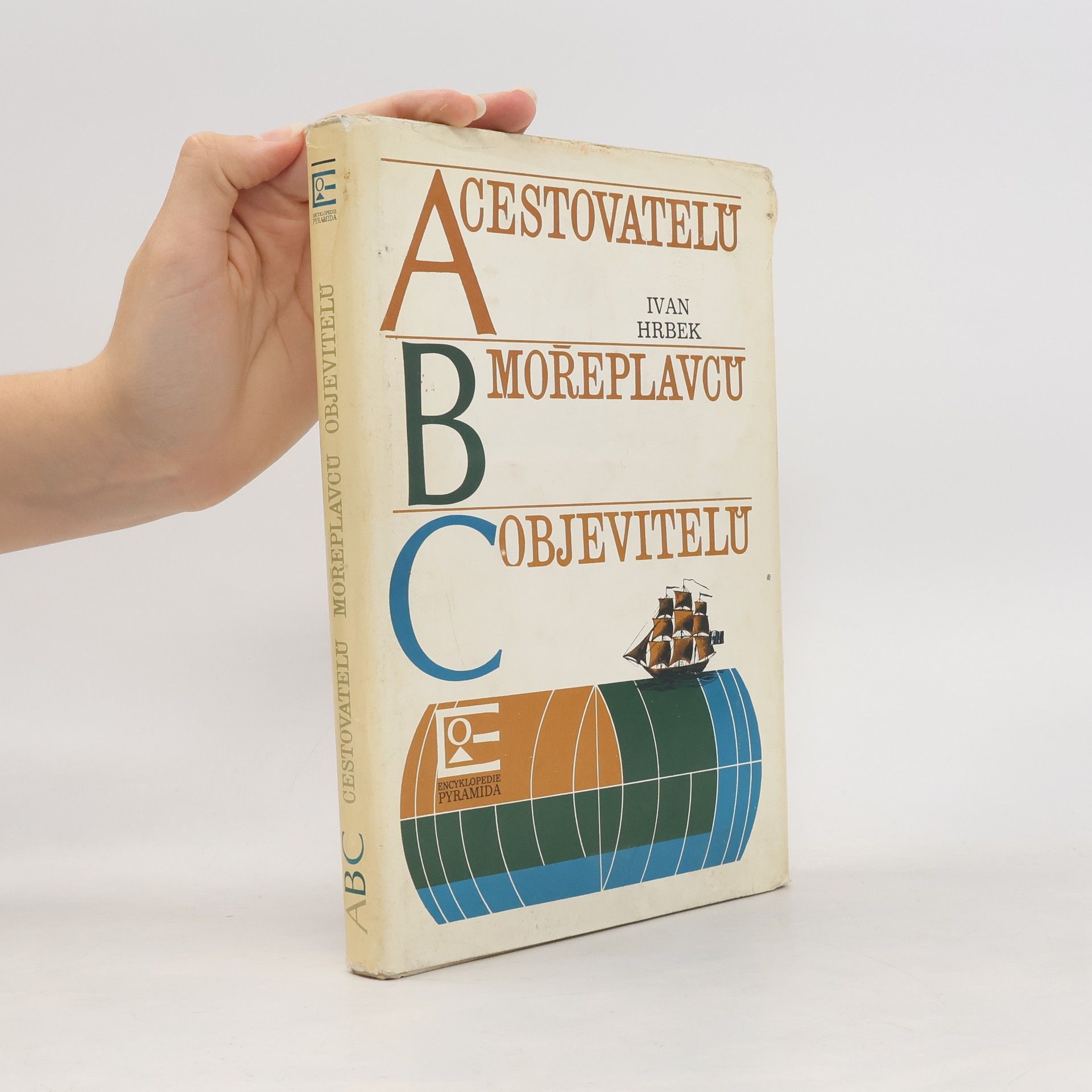 Ivan Hrbek ABC cestovatelů, mořeplavců, objevitelů