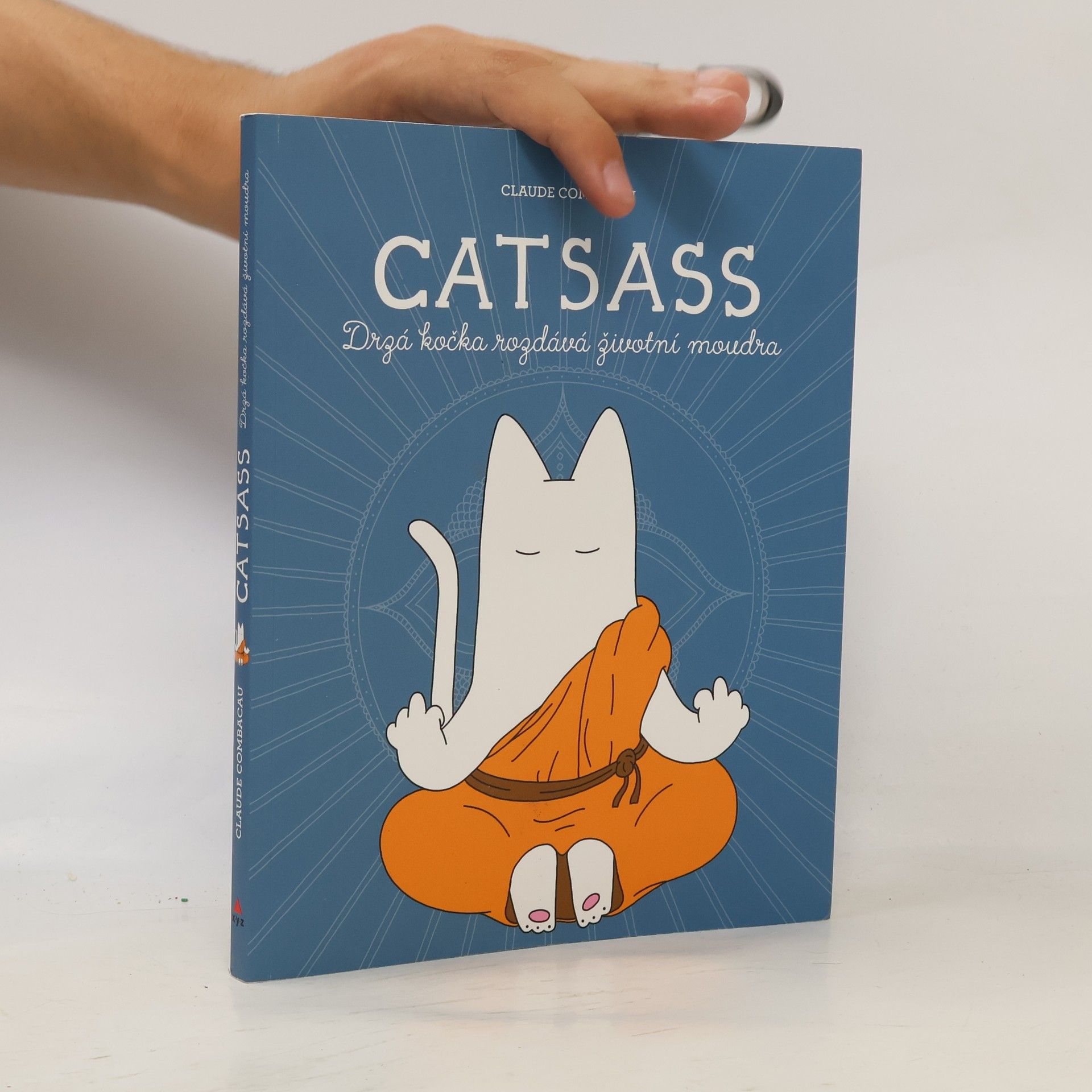 Claude Combacau Catsass. Drzá kočka rozdává životní moudra