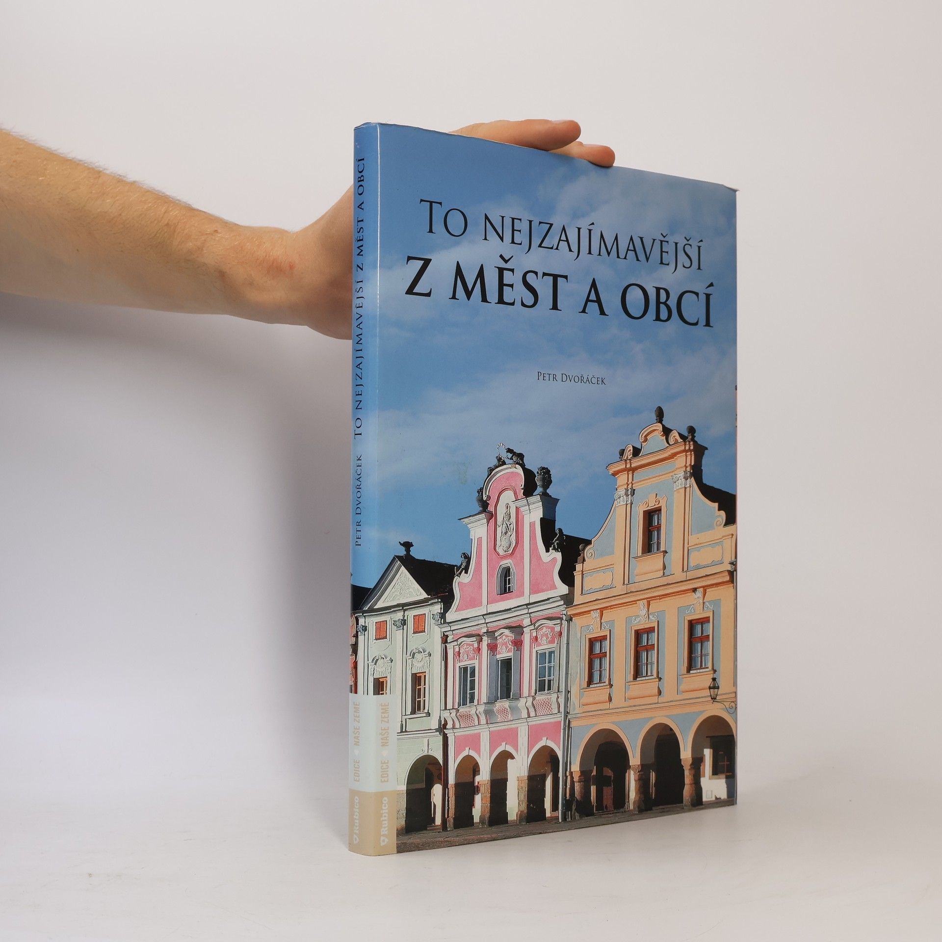 Petr Dvořáček To nejzajímavější z měst a obcí