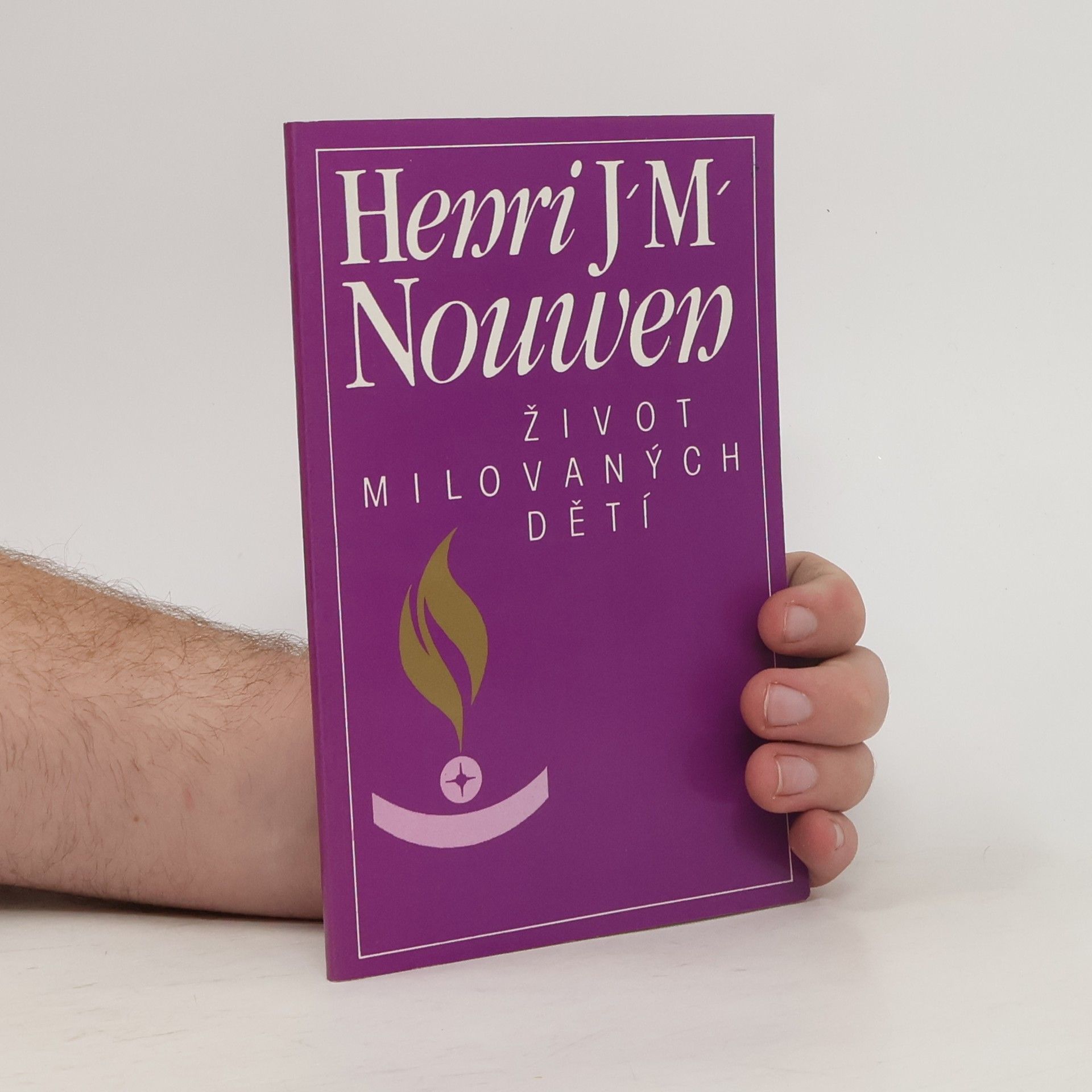 Henri Nouwen Život milovaných dětí