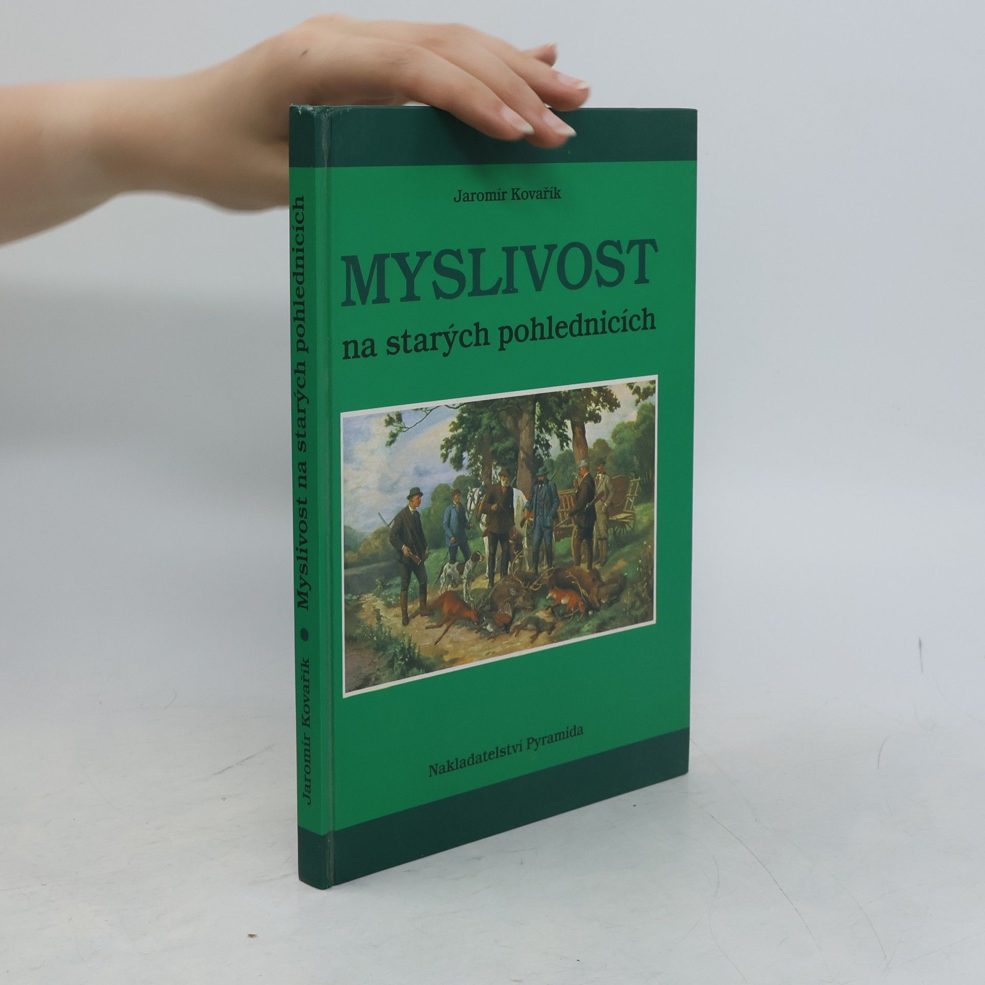 Jaromír Kovařík Myslivost na starých pohlednicích