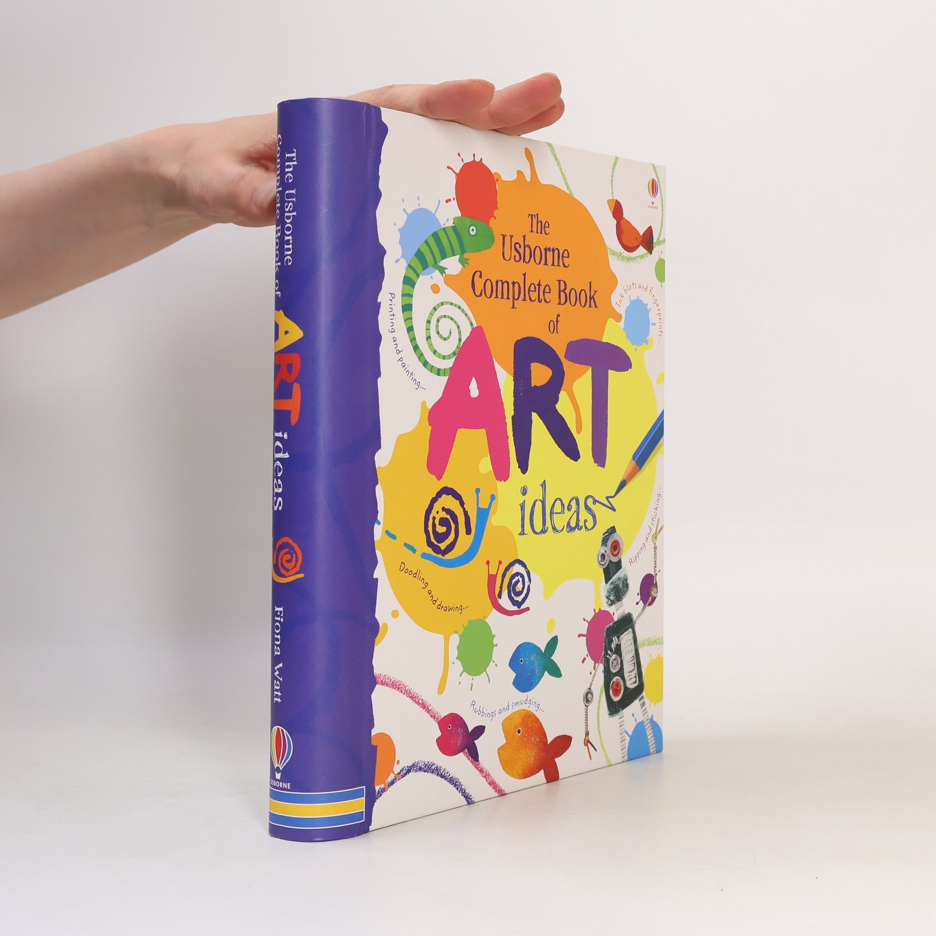 Fiona Watt The Usborne Complete Book of Art Ideas