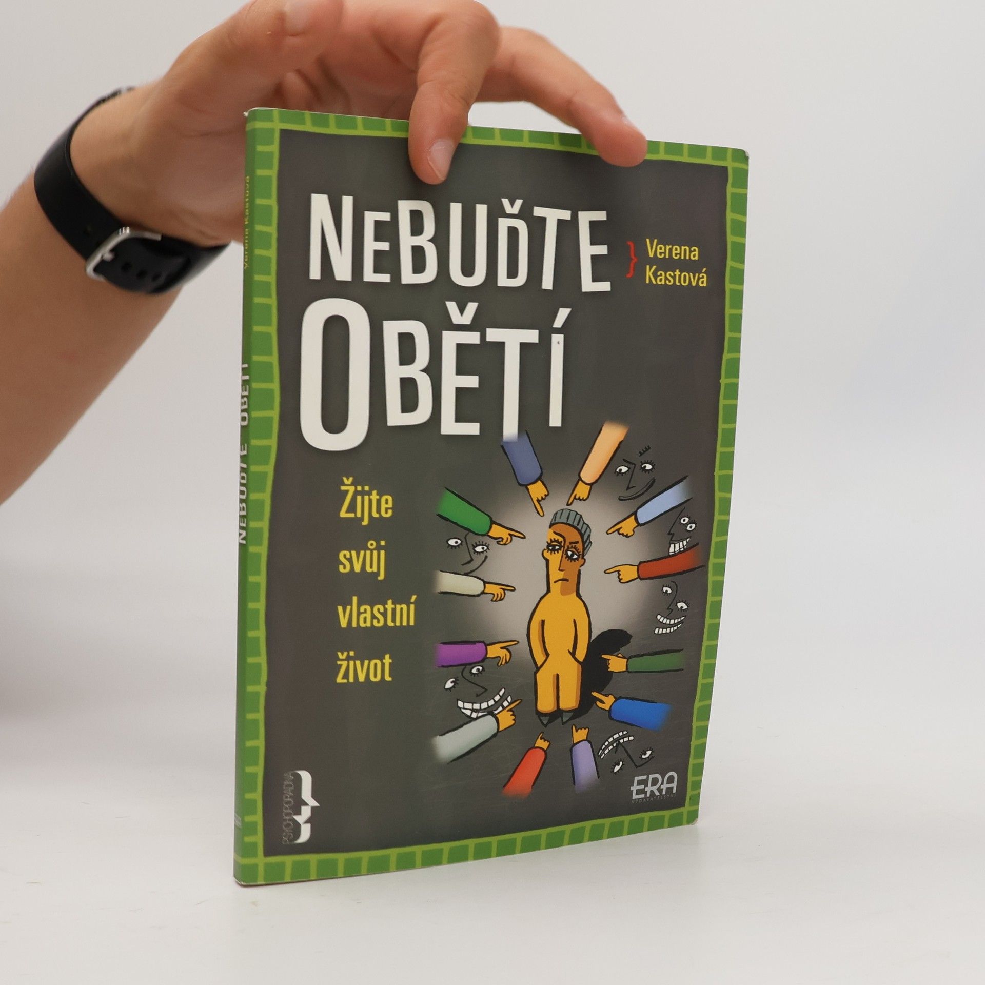 Nebuďte obětí. Žijte svůj vlastní život