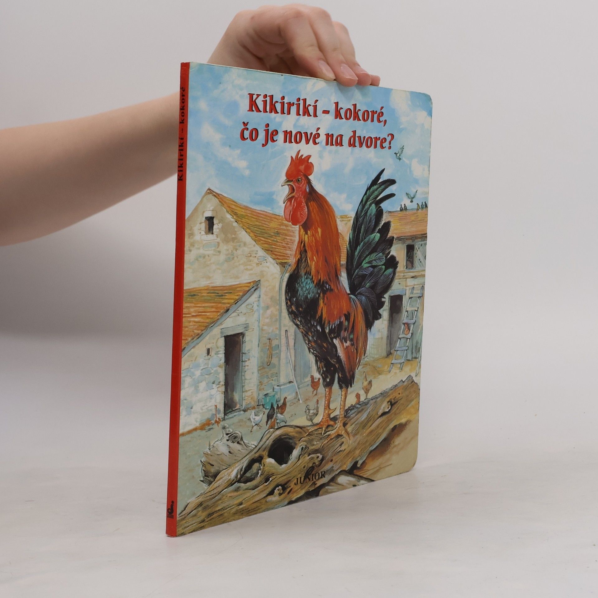 Kolektív autorov Kikirikí-kokoré, čo je nové na dvore?