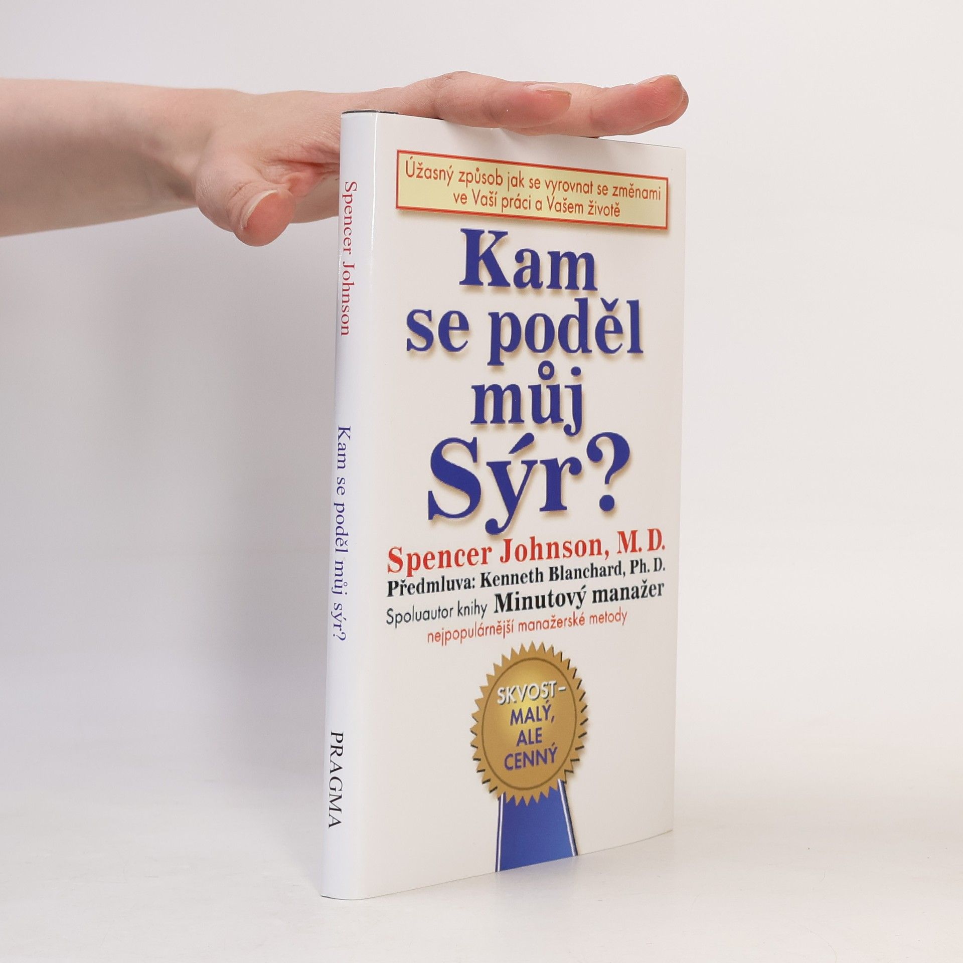 Spencer Johnson Kam se poděl můj sýr?