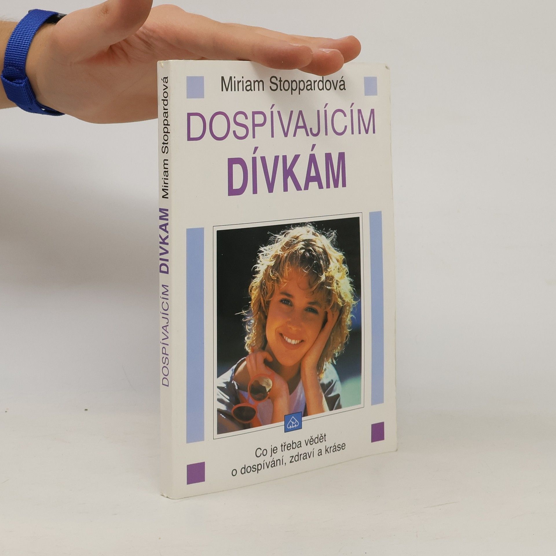 Miriam Stoppard Dospívajícím dívkám