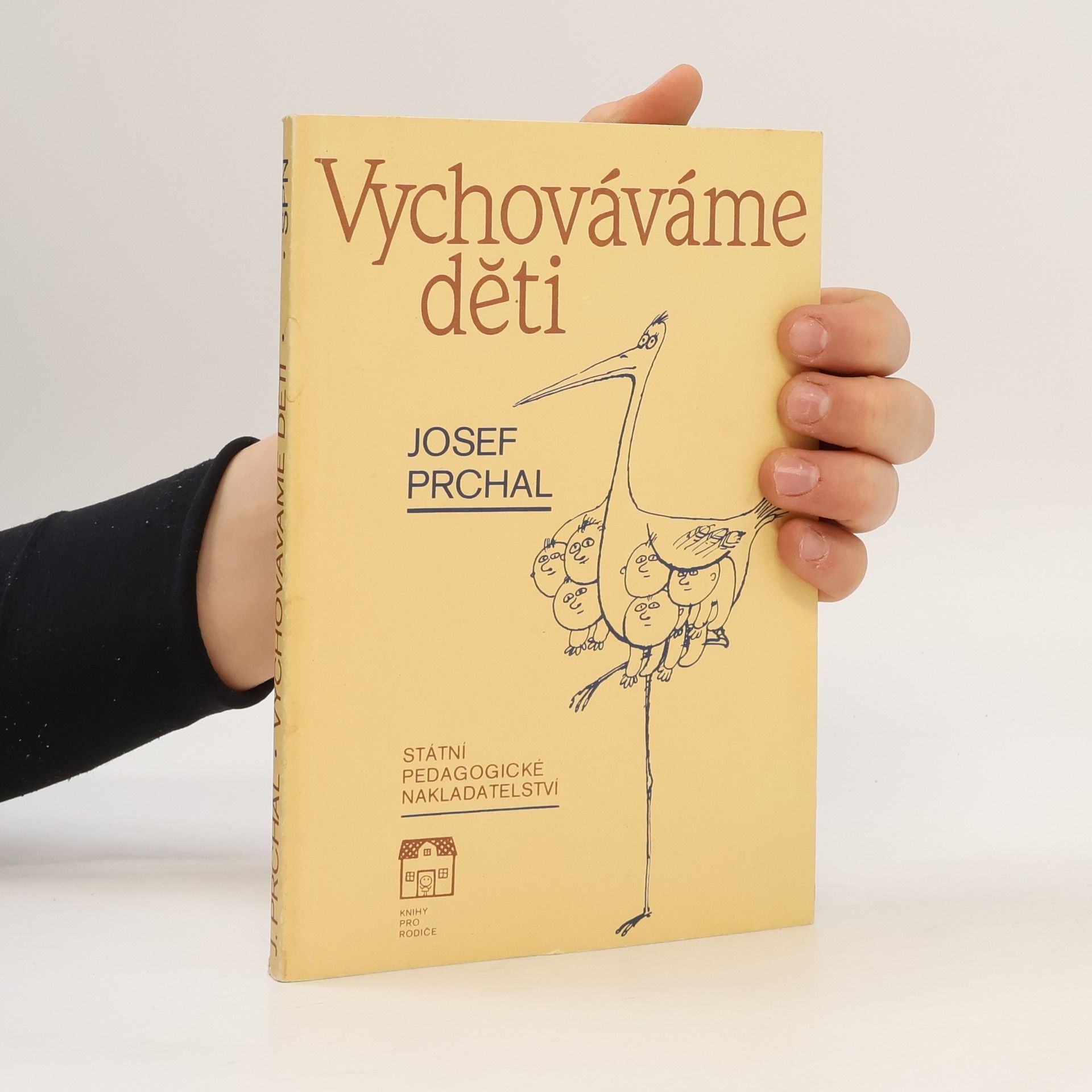 Josef Prchal Vychováváme děti