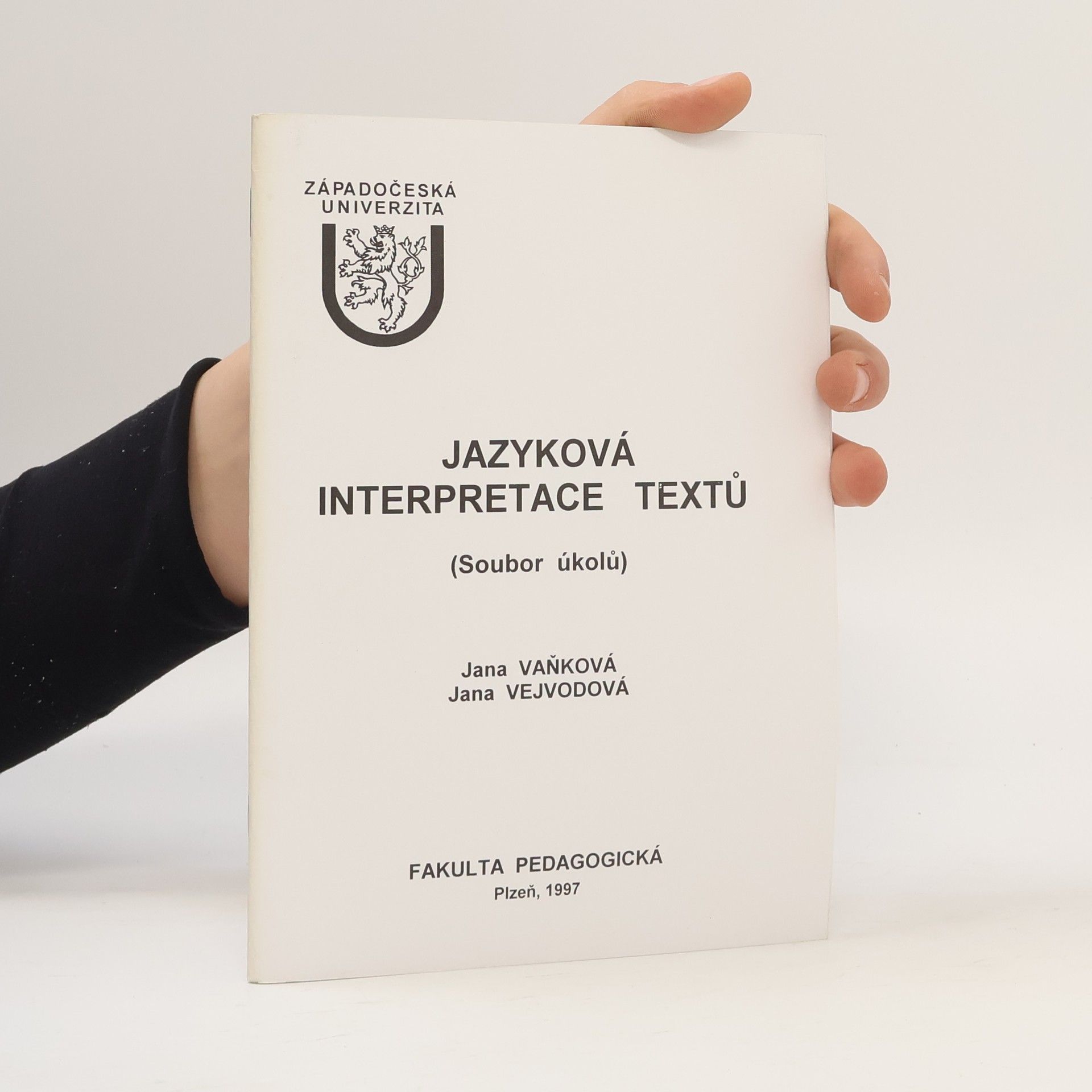 Jana Vejvodová Jazyková interpretace textů