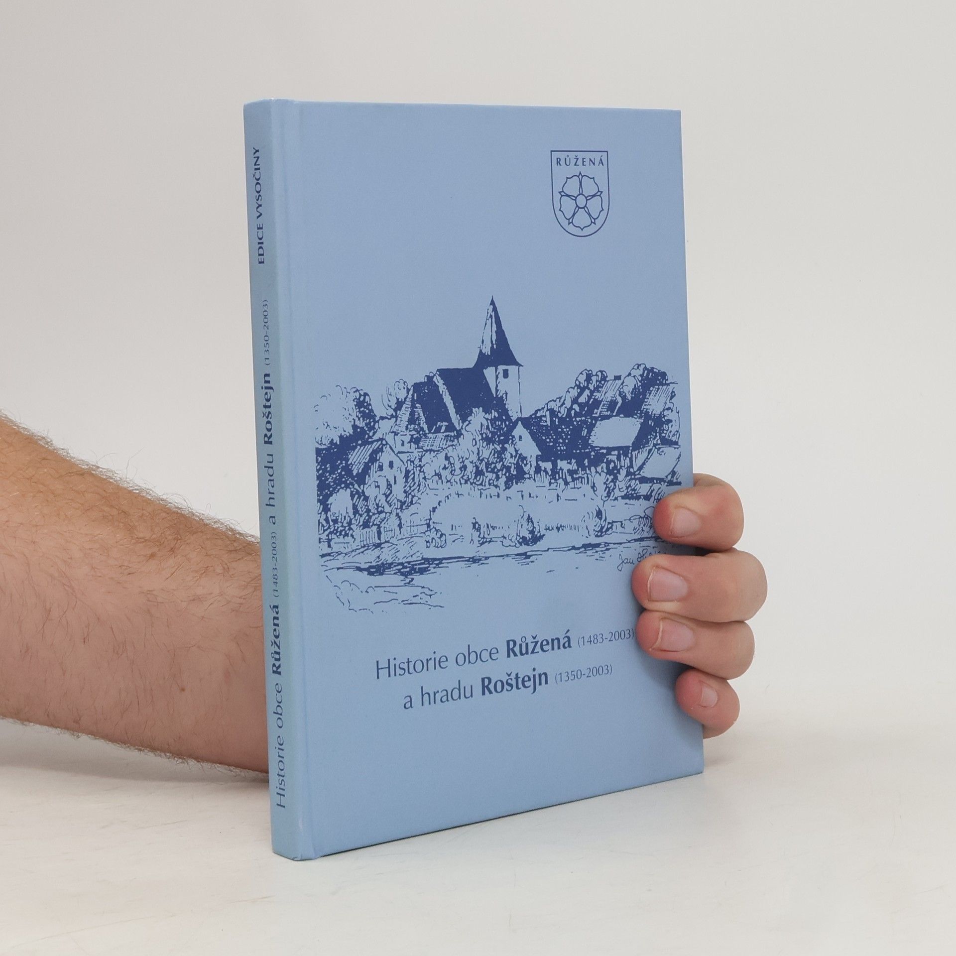 František Bukvaj Historie obce Růžená a hradu Roštejn