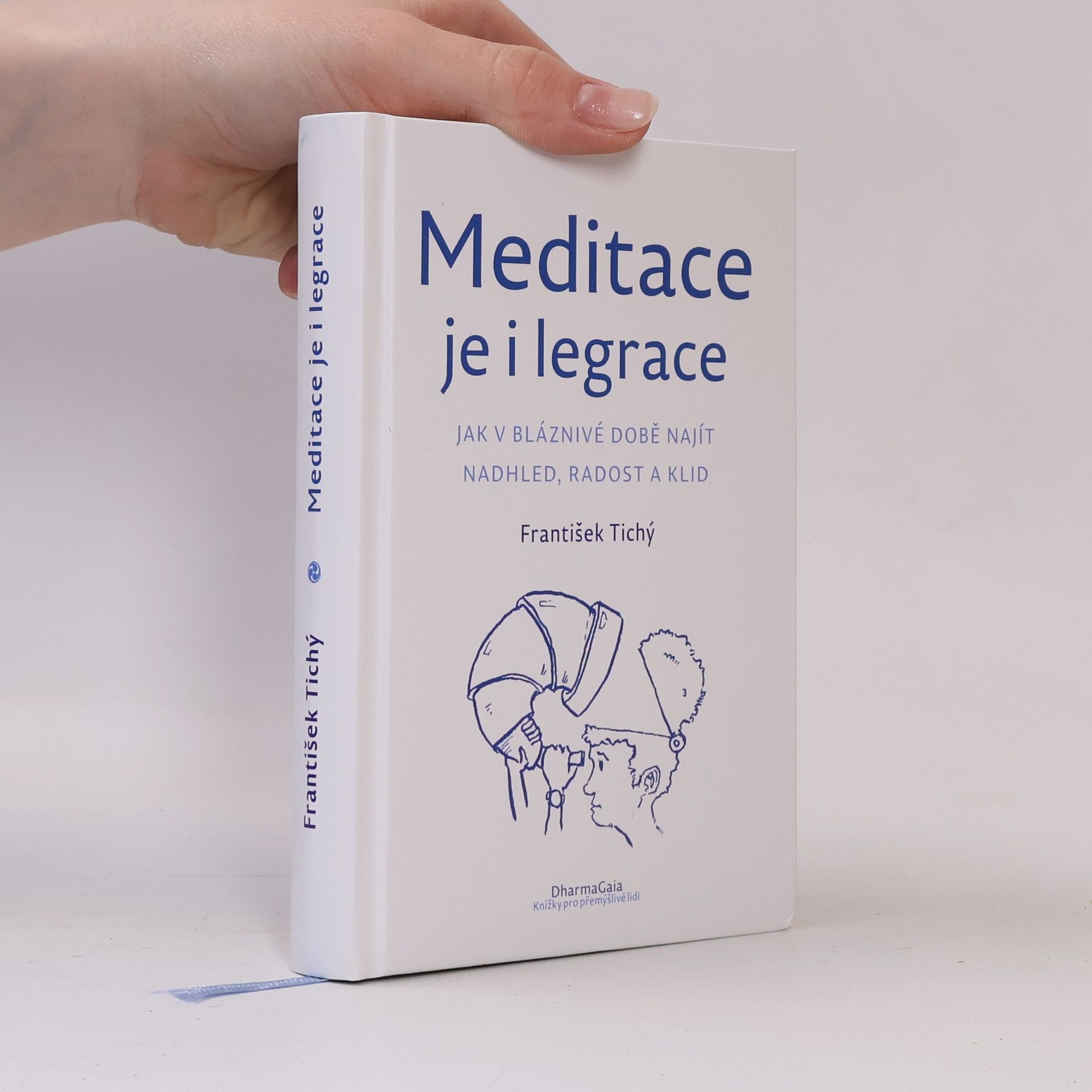 František Tichý Meditace je i legrace : jak v bláznivé době najít nadhled, radost a klid