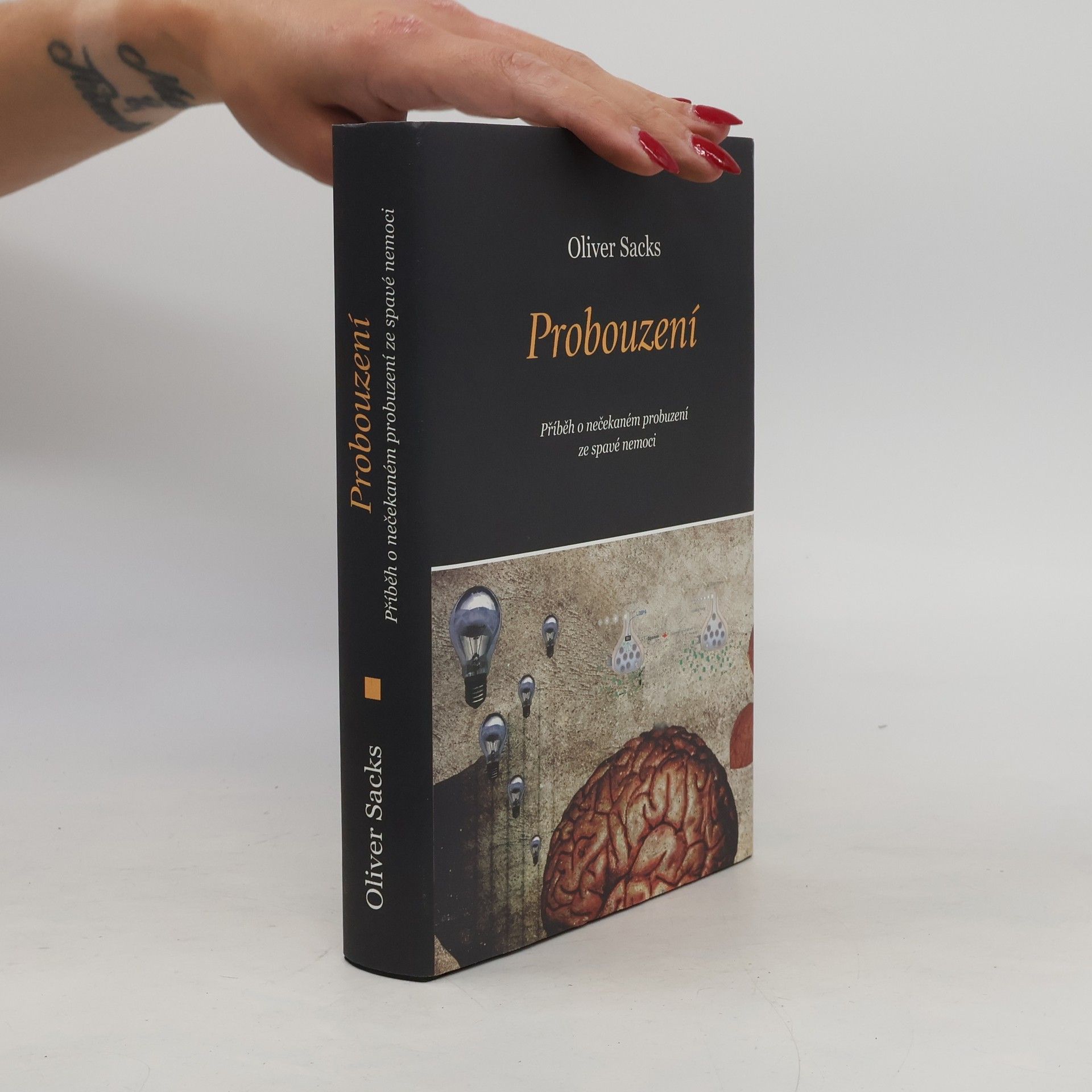 Oliver Sacks Probouzení : příběh o nečekaném probuzení ze spavé nemoci