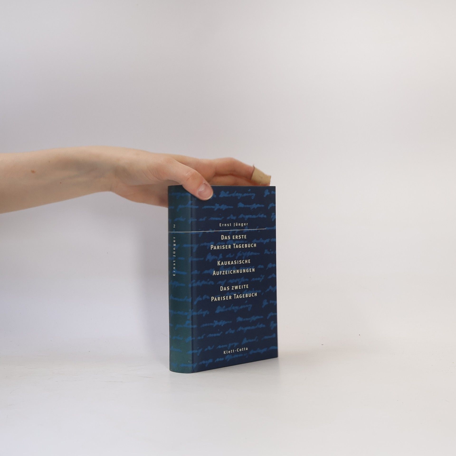 Ernst Jünger Auswahl aus dem Werk in fünf Bänden - 2: Das erste Pariser Tagebuch - Kaukasische Aufzeichnungen - Das zweite Pariser Tagebuch