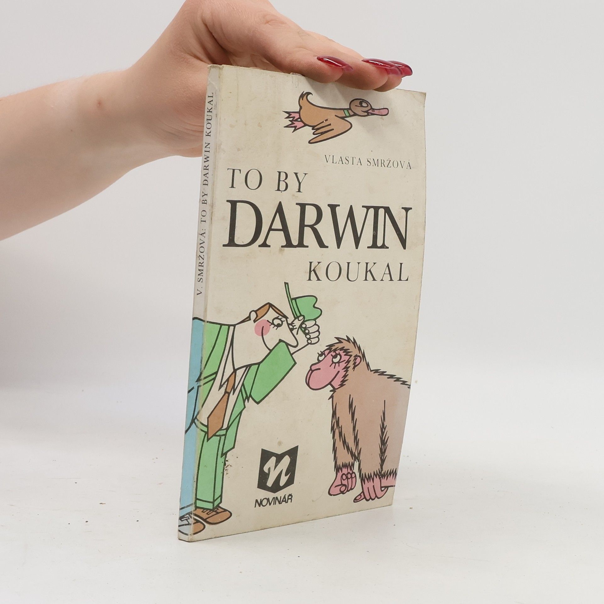 Vlasta Smržová To by Darwin koukal