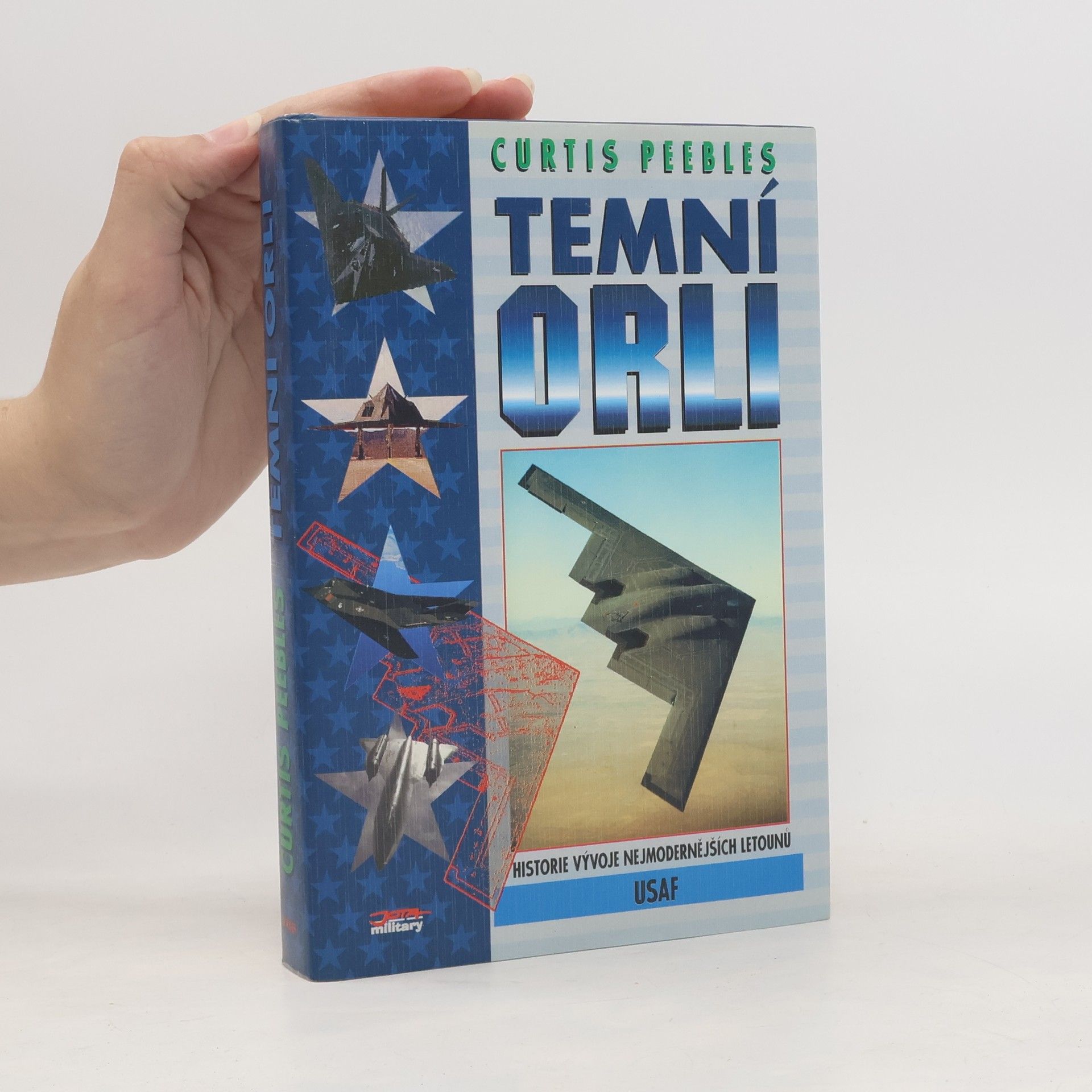 Jan A. Kozák Temní orli: Historie tajných programů amerického letectva