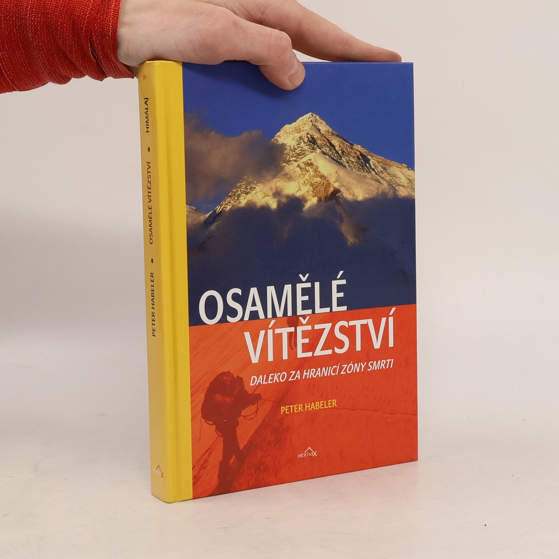 Peter Habeler Osamělé vítězství. Prvovýstup na Mount Everest bez kyslíkového přístroje
