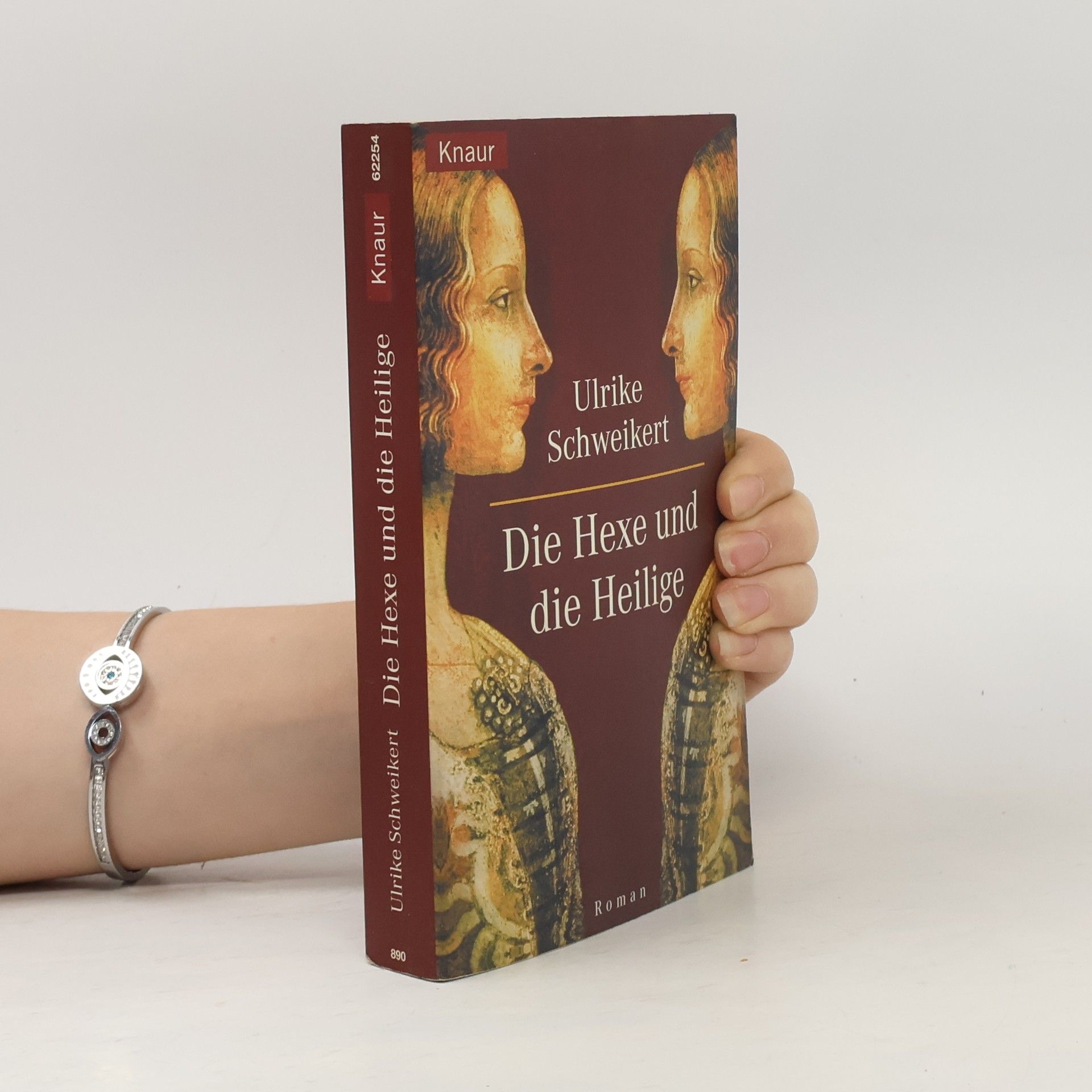 Ulrike Schweikert Die Hexe und die Heilige