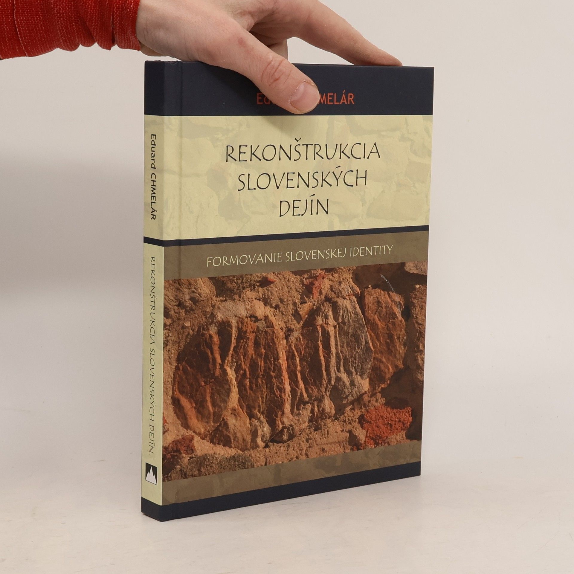 Eduard Chmelár Rekonštrukcia slovenských dejín : formovanie slovenskej identity