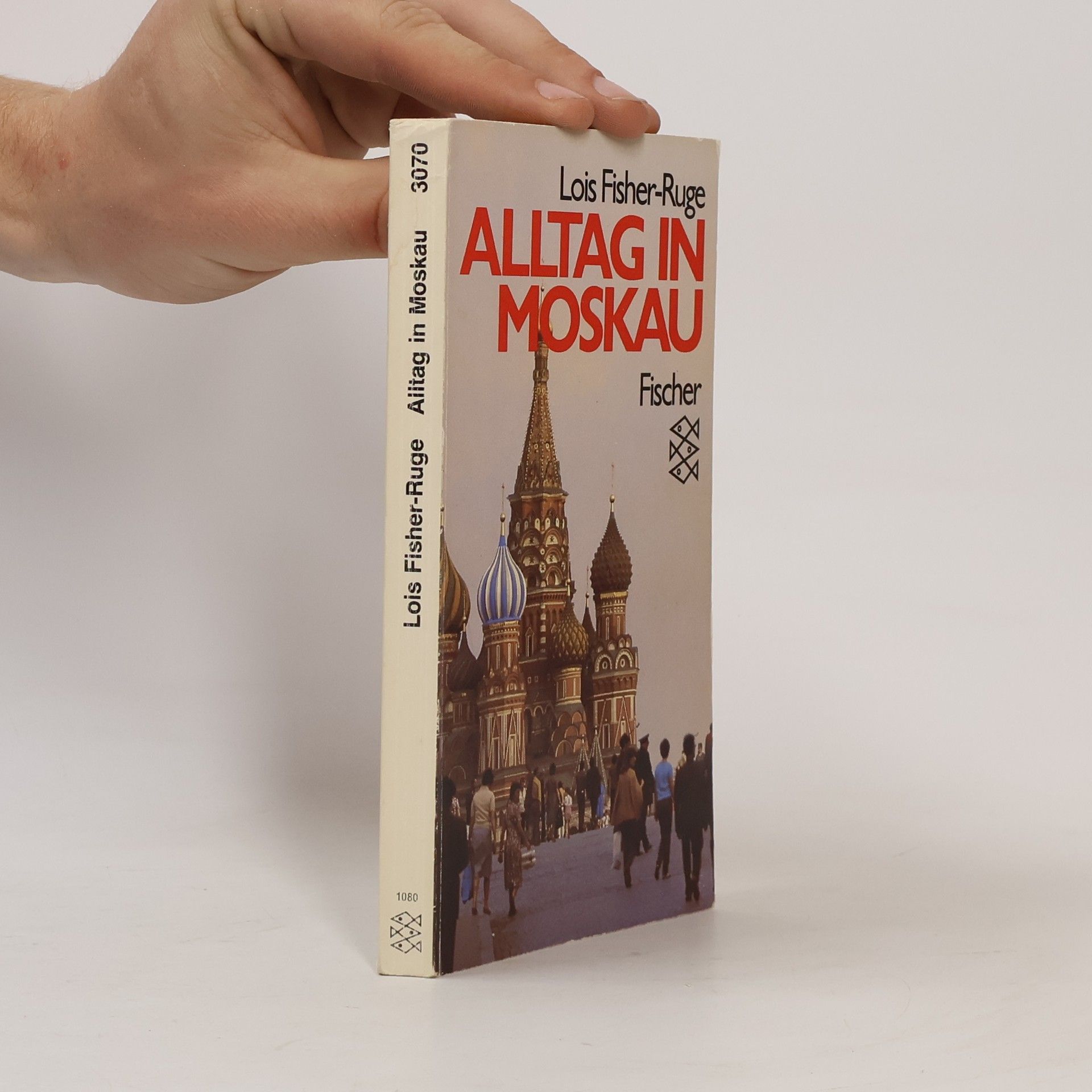 Lois Fisher-Ruge Alltag in Moskau