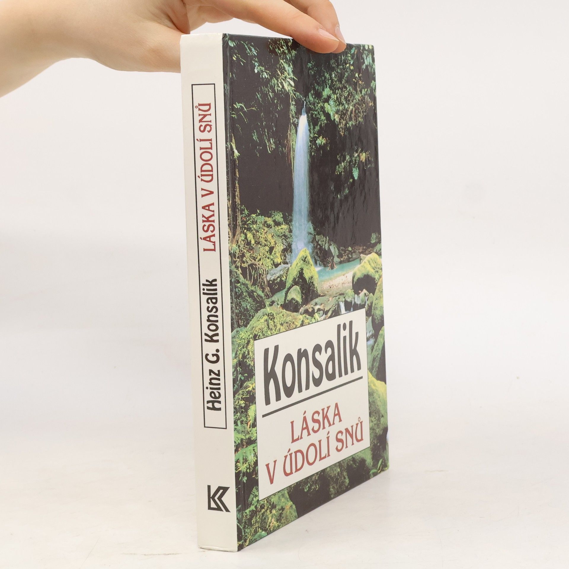 Heinz G. Konsalik Láska v údolí snů
