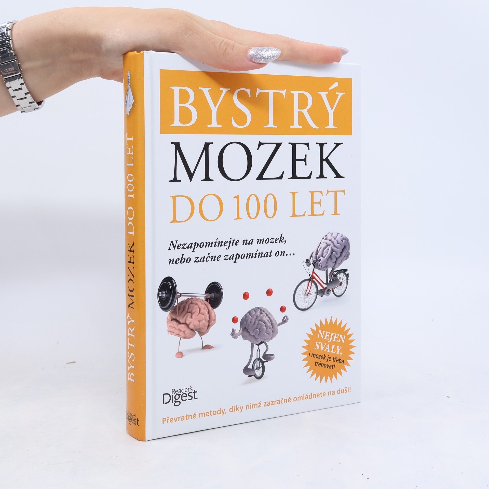 Sarí Harrar Bystrý mozek do 100 let. Nezapomínejte na mozek, nebo začne zapomínat on...