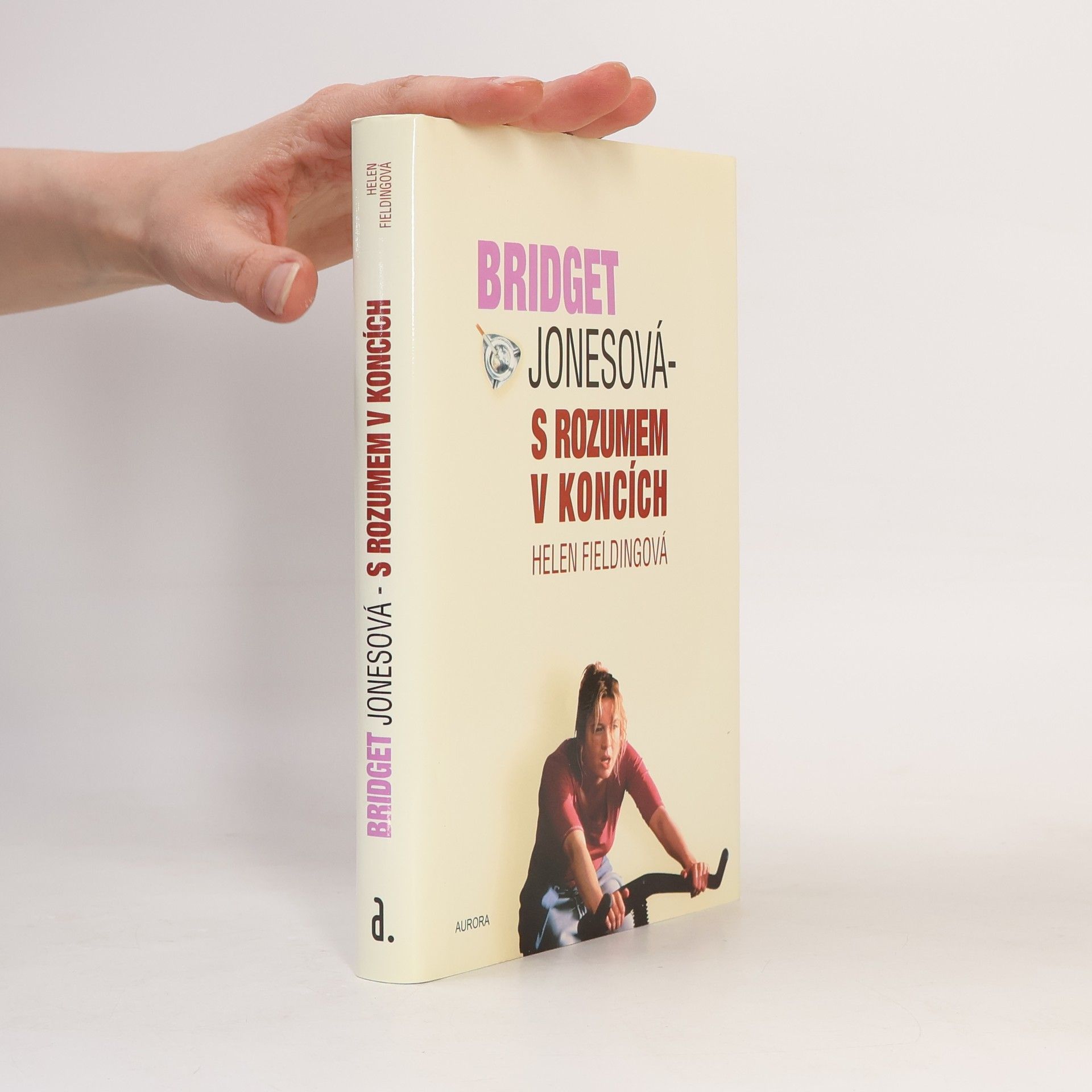 Helen Fielding Bridget Jonesová. S rozumem v koncích