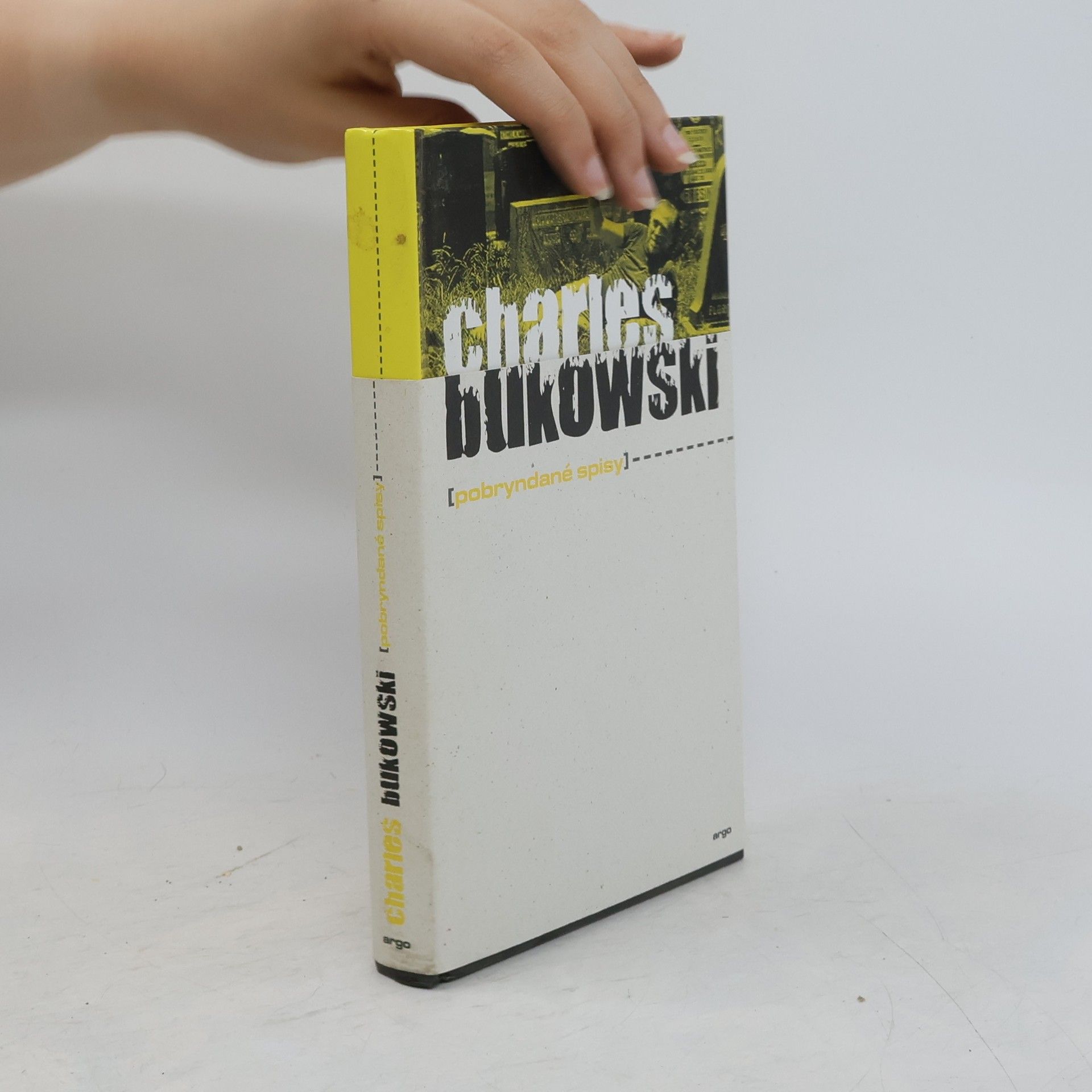 Charles Bukowski Pobryndané spisy