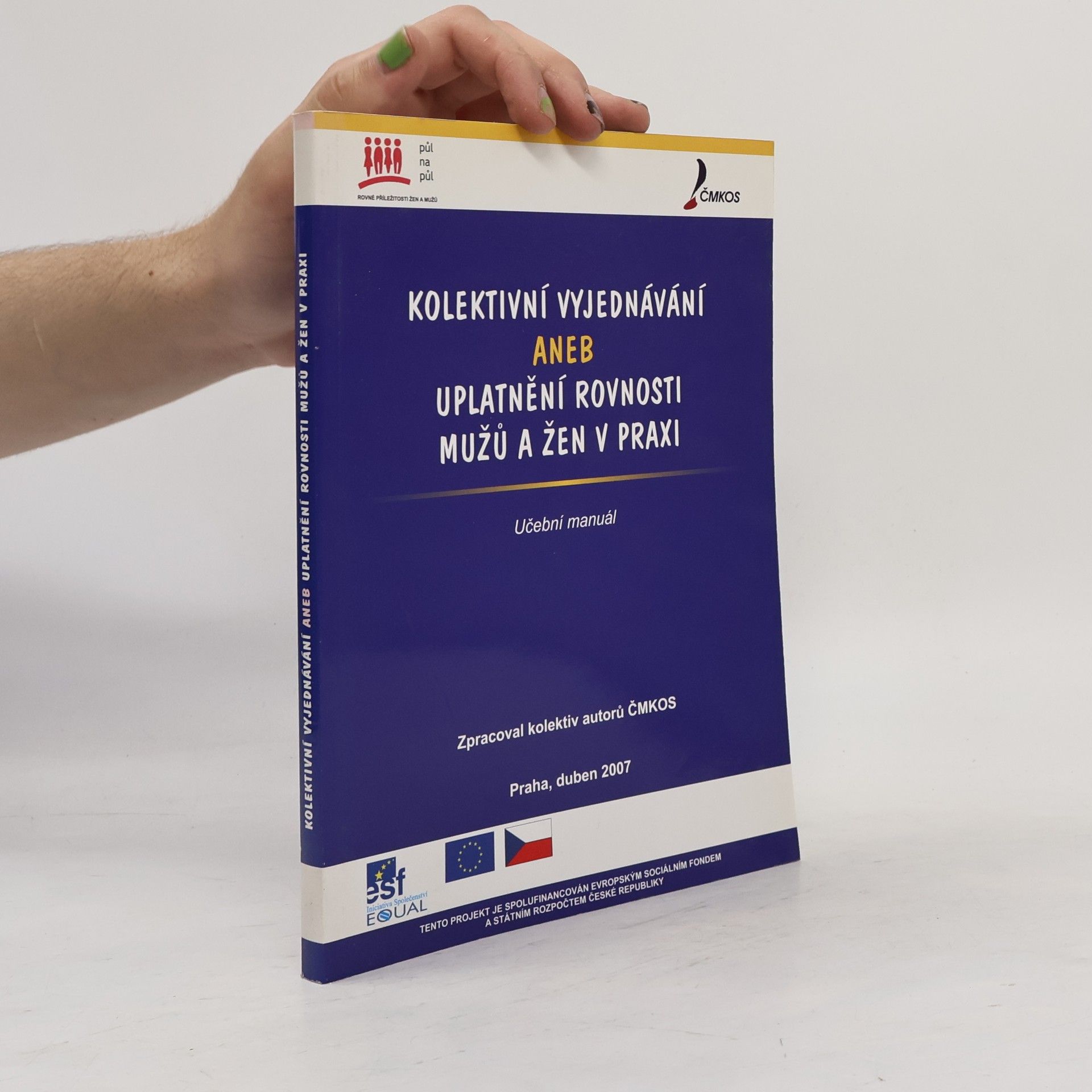 Kolektiv autorů Kolektivní vyjednávání aneb Uplatnění rovnosti mužů a žen v praxi