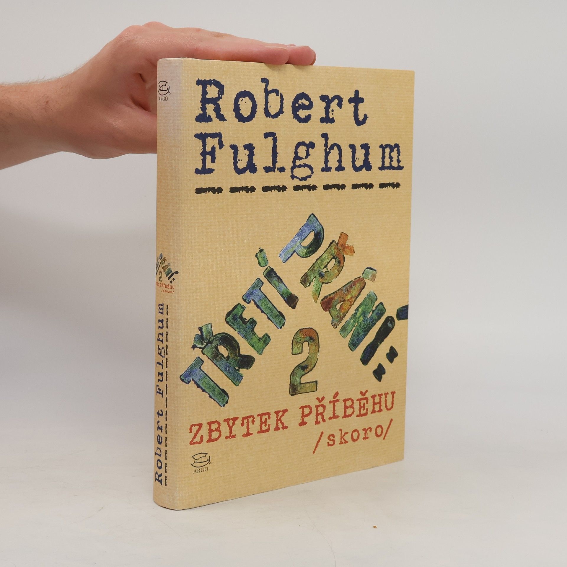 Robert Fulghum Třetí přání. Zbytek příběhu (skoro). Díl 2.