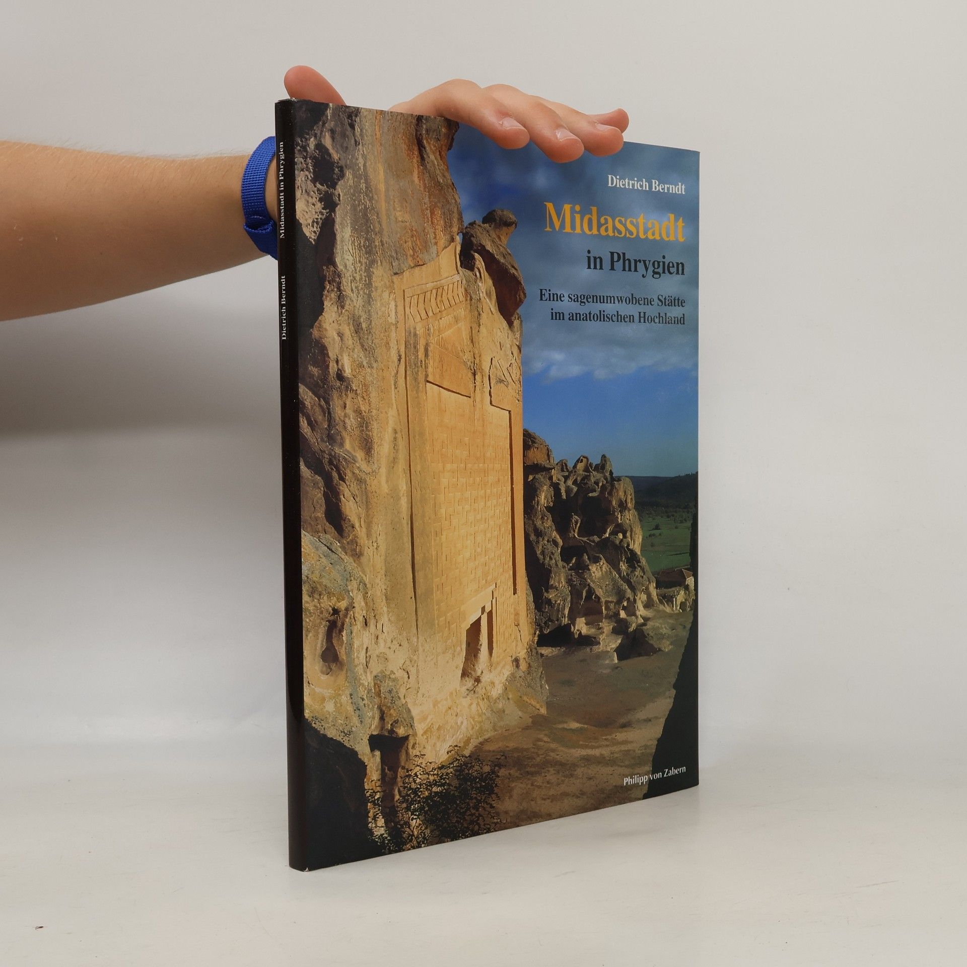 Dietrich Berndt Zaberns Bildbände zur Archäologie: Midasstadt in Phrygien