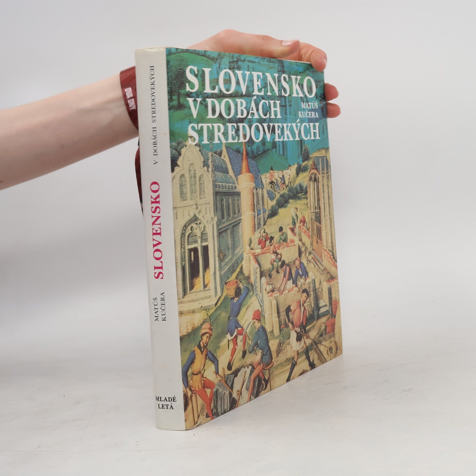 Matúš Kučera Slovensko v dobách stredovekých