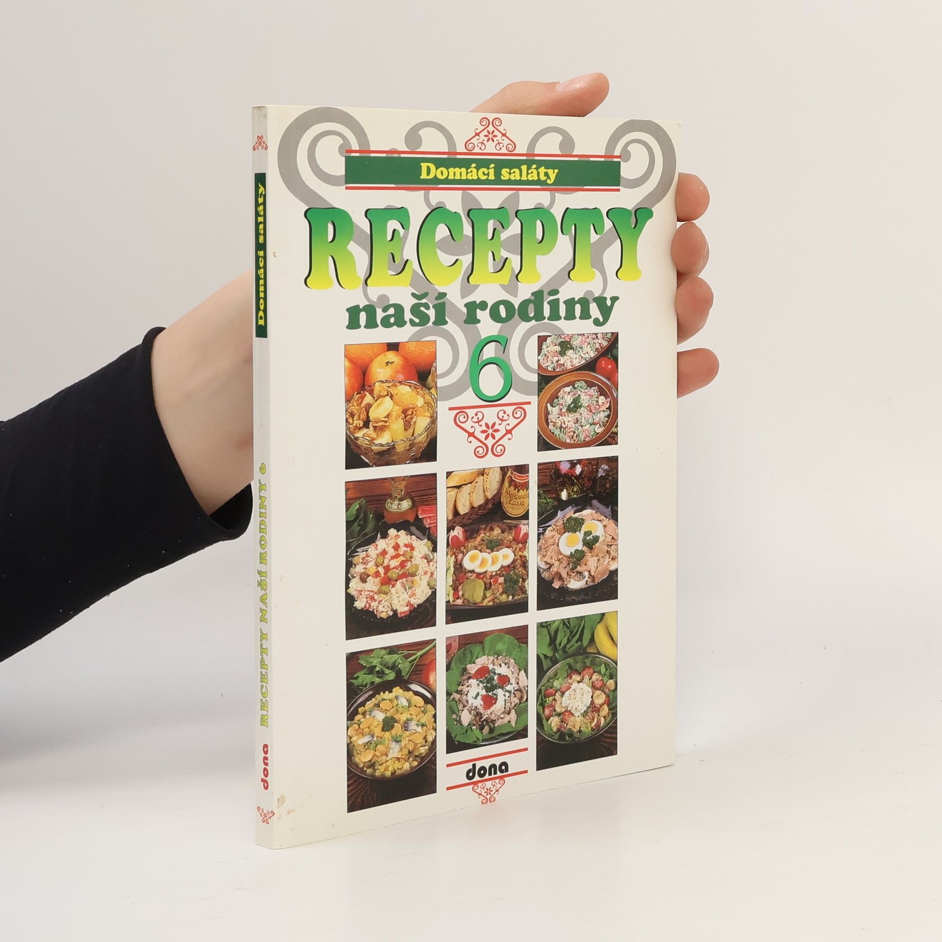 Collectif d'auteurs Recepty naší rodiny 6 – Domácí saláty