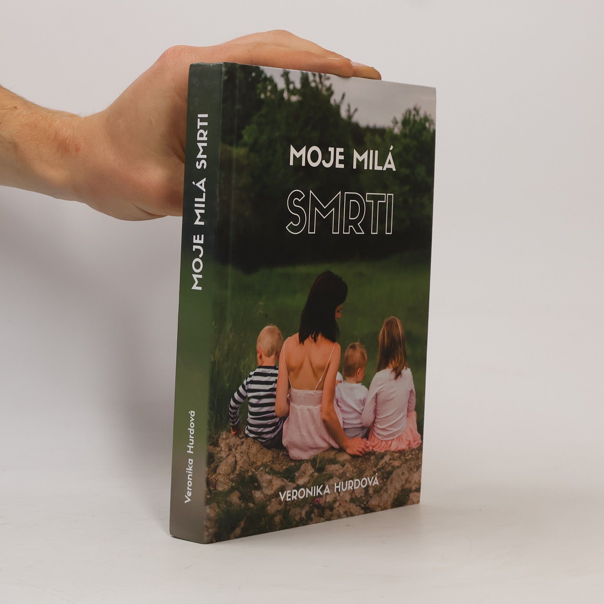 Veronika Hurdová Moje milá smrti