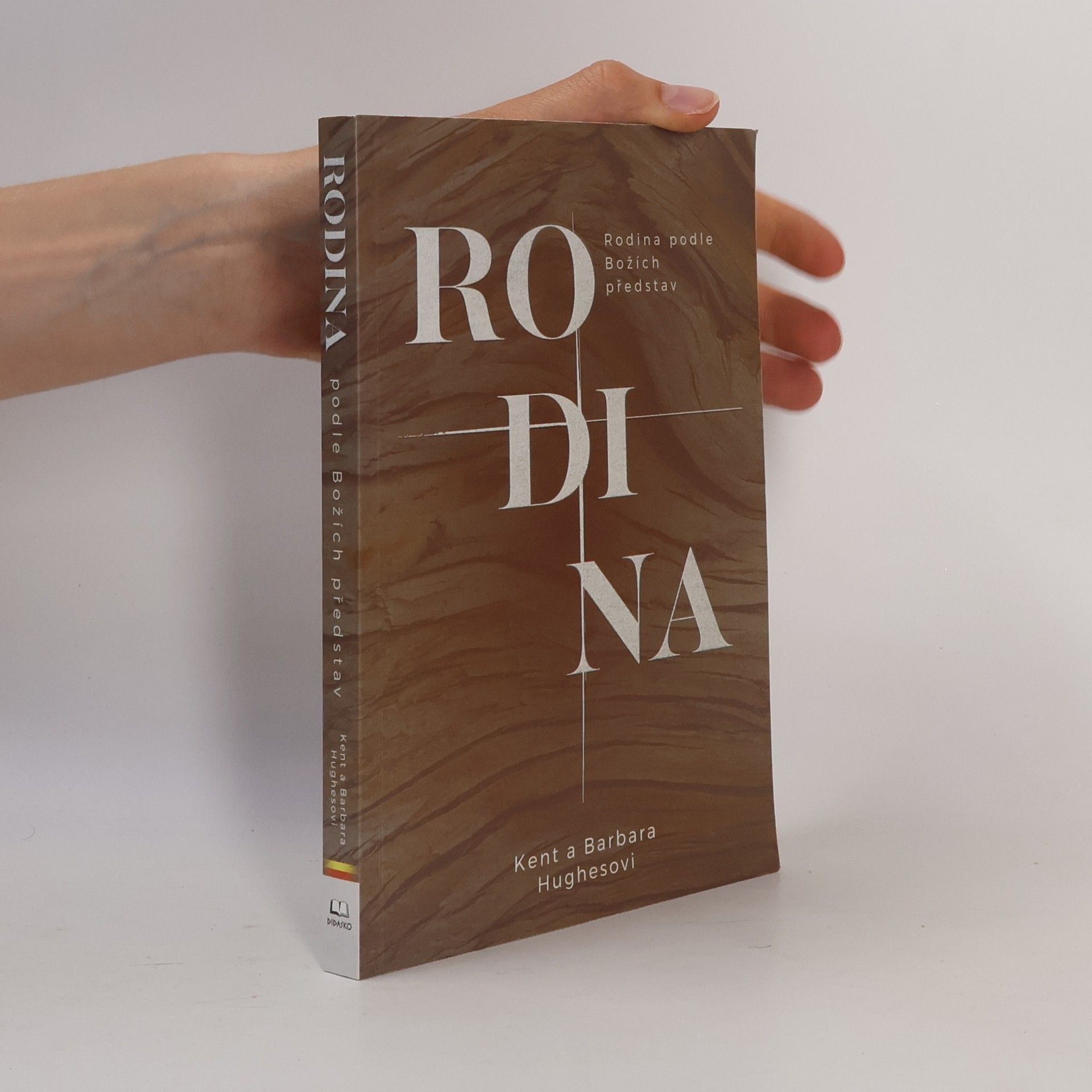 R. Kent Hughes Rodina podle Božích představ