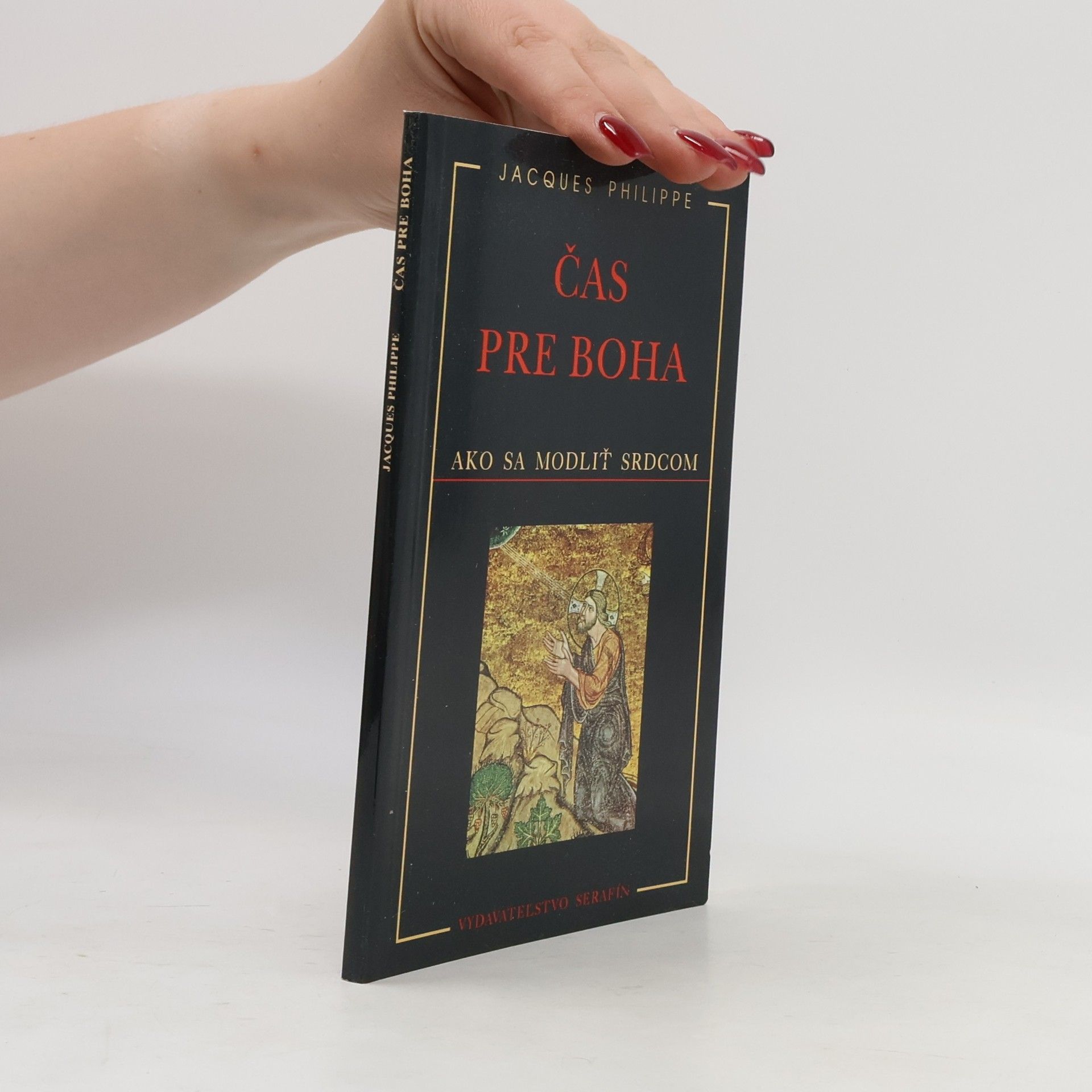 Jacques-Philippe Saint-Gérand Čas pre Boha (Ako sa modliť srdcom)