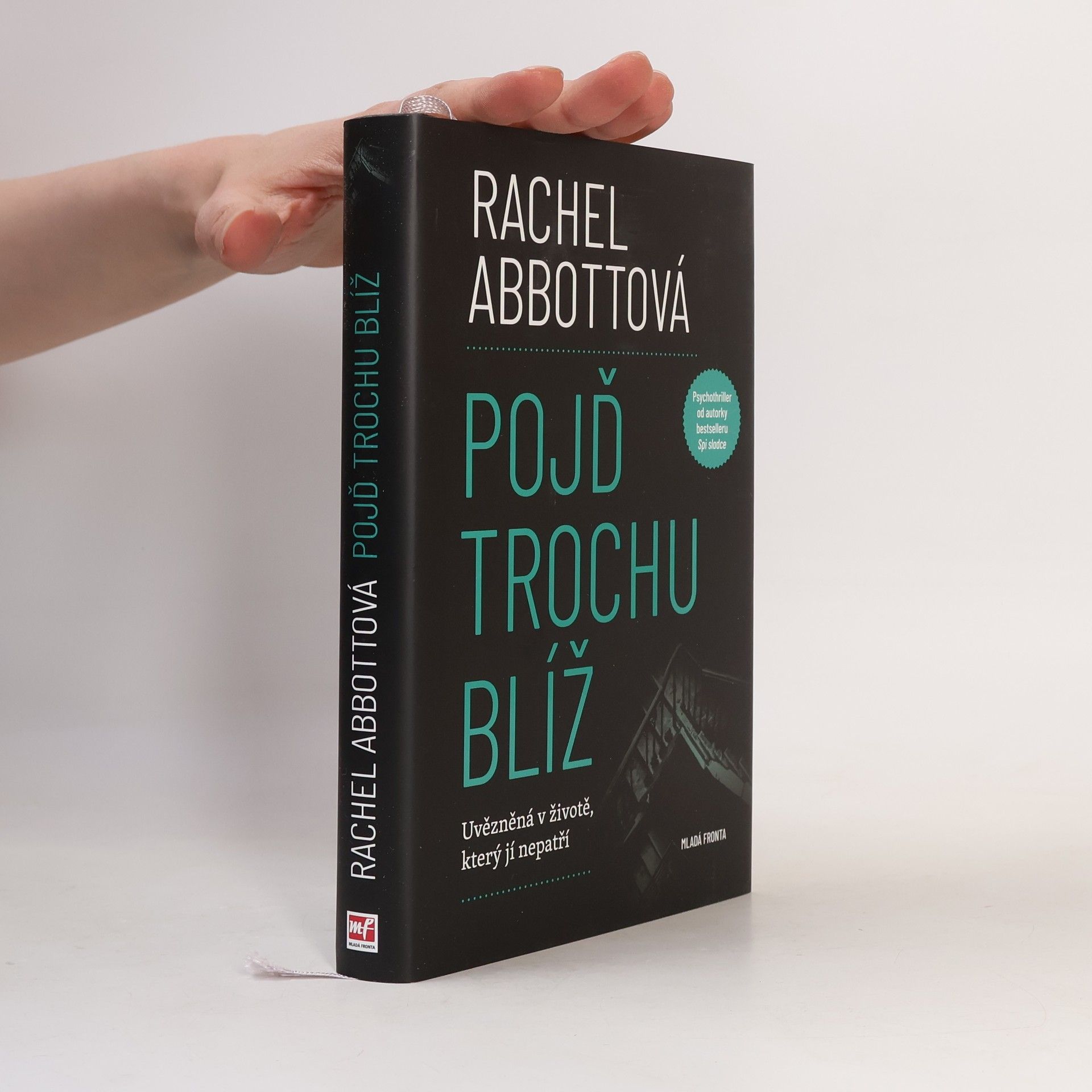 Rachel Abbott Pojď trochu blíž